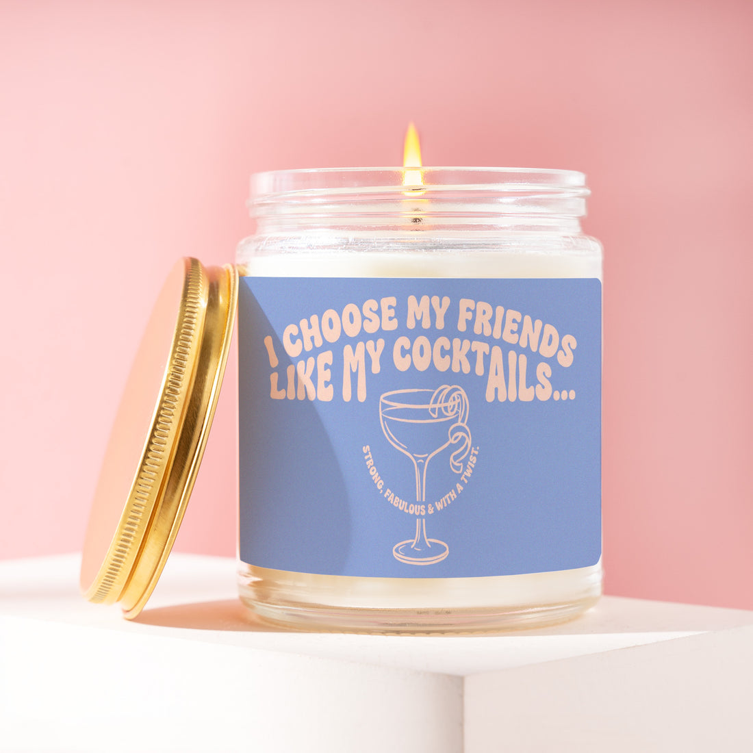 I Choose My Friends Like My Cocktails Candle, Funny Gift for Her, Coupe Art Birthday Present for Bestie, Galentines R097