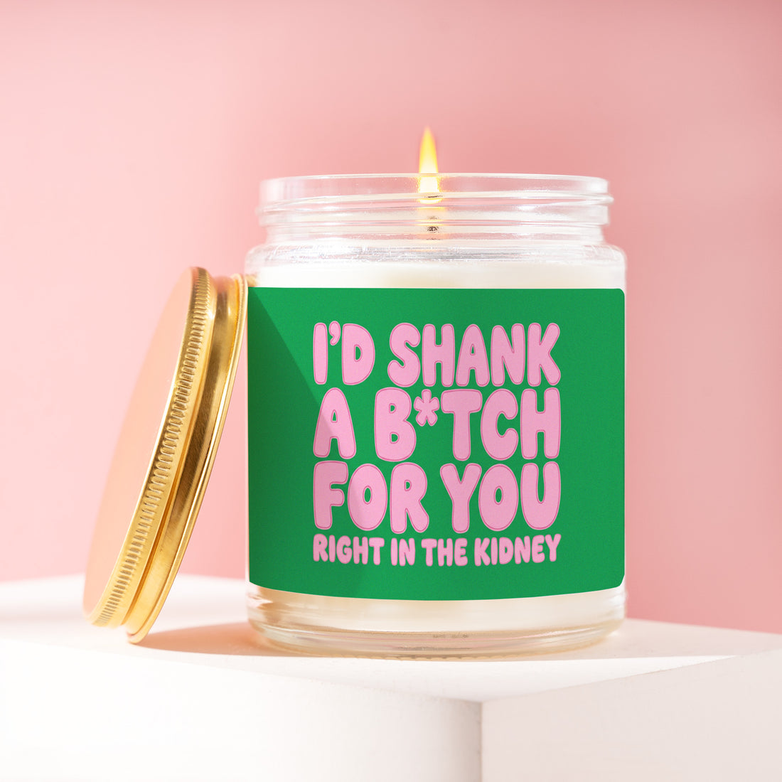 Funny Best Friend Gift, I'd Shank a B*tch for You Candle, Right in the Kidney, Birthday Present for Bestie, Friendship Gift R433