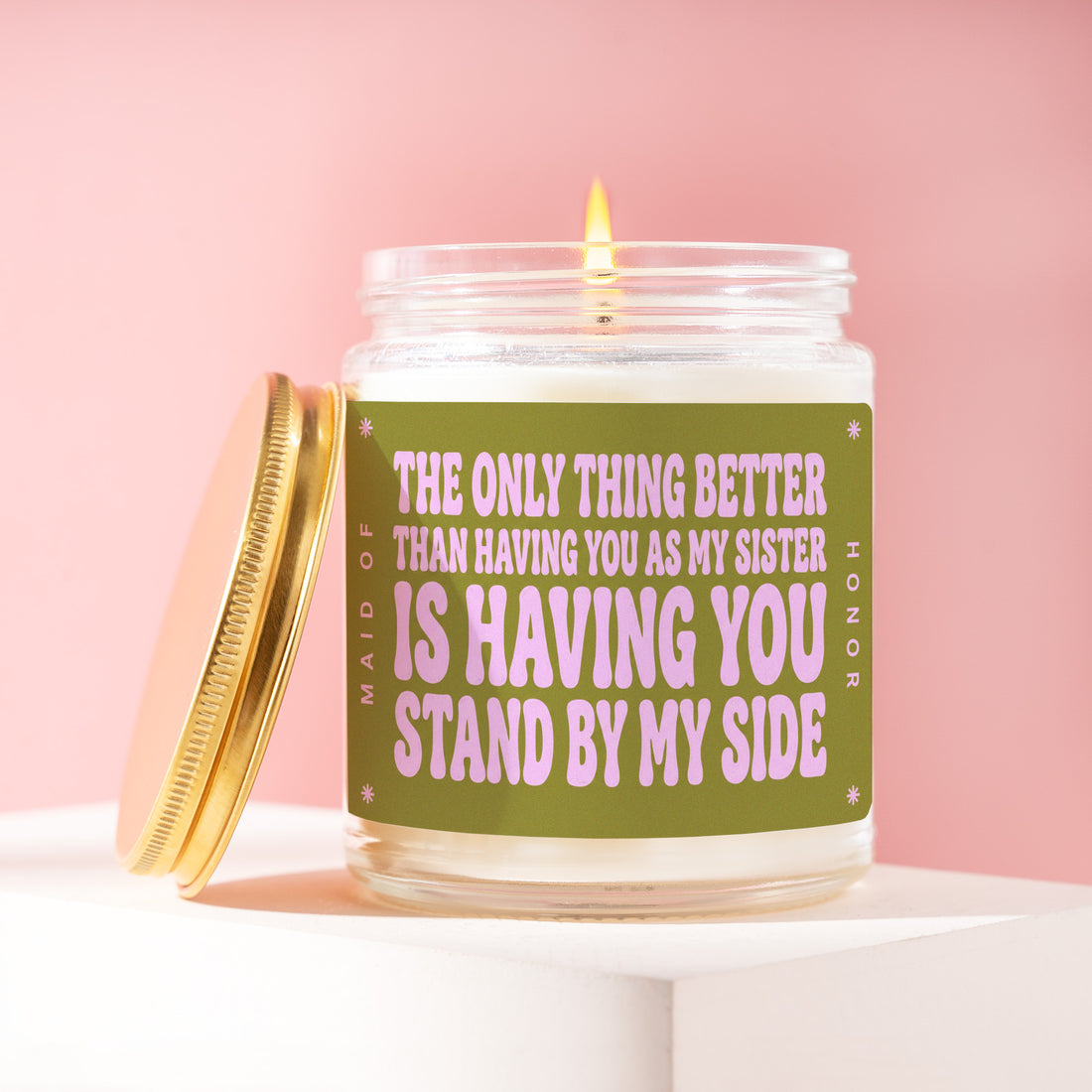 Maid of Honor Proposal Gift, The Only Thing Better Than Having You as My Sister Is Having You Stand by My Side Candle, Funny MOH Gift R439