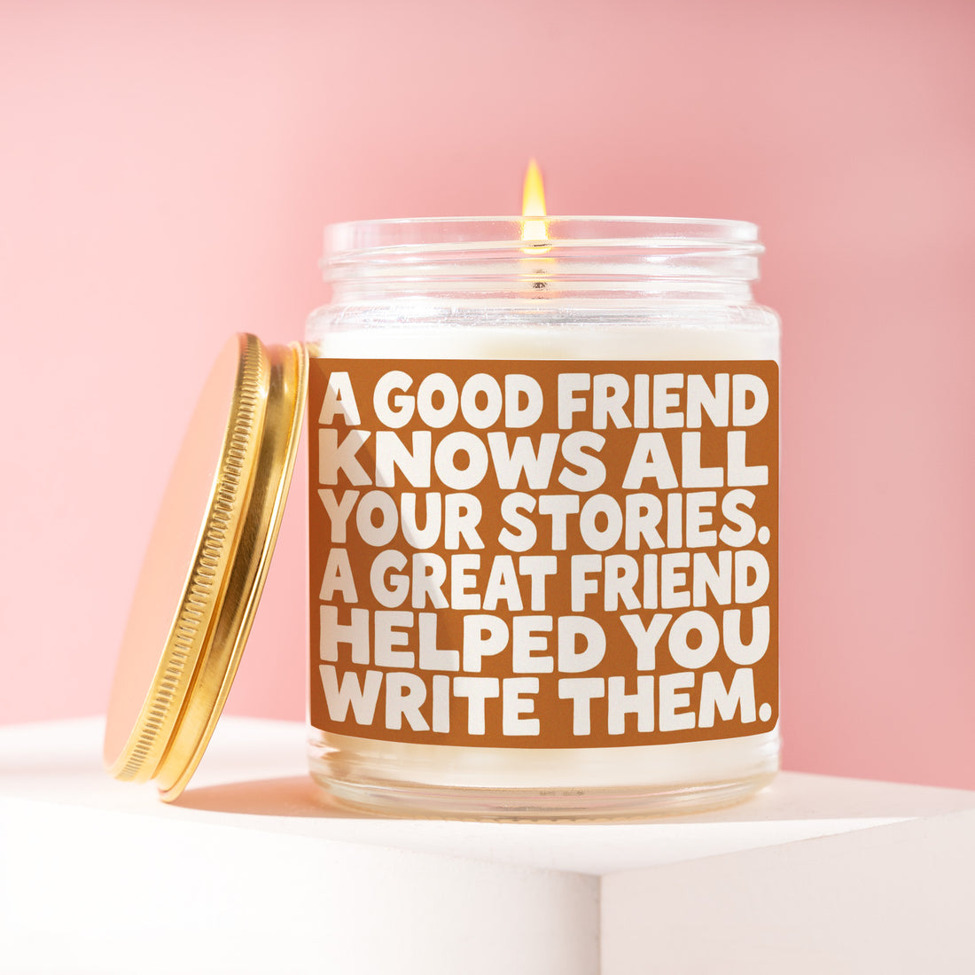 A Good Friend Knows All Your Stories a Great Friend Helped Write Them Candle, Bestie Gift, Long Distance Birthday R103