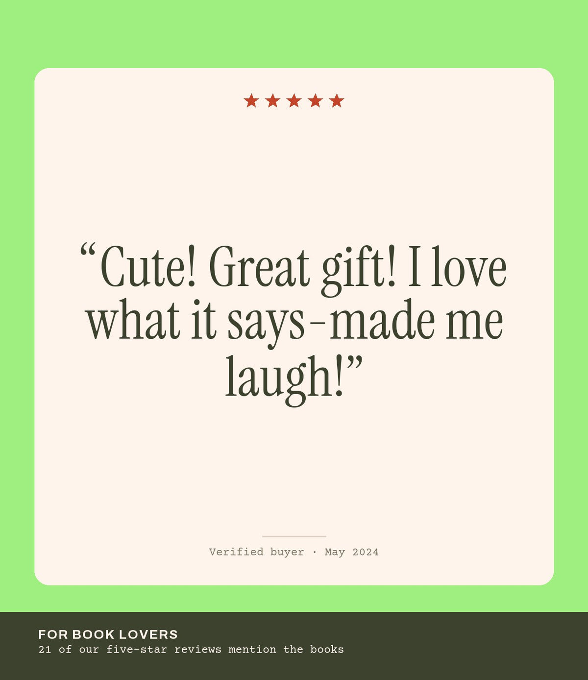 Verified buyer review: Cute! Great gift! I love what it says-made me laugh!