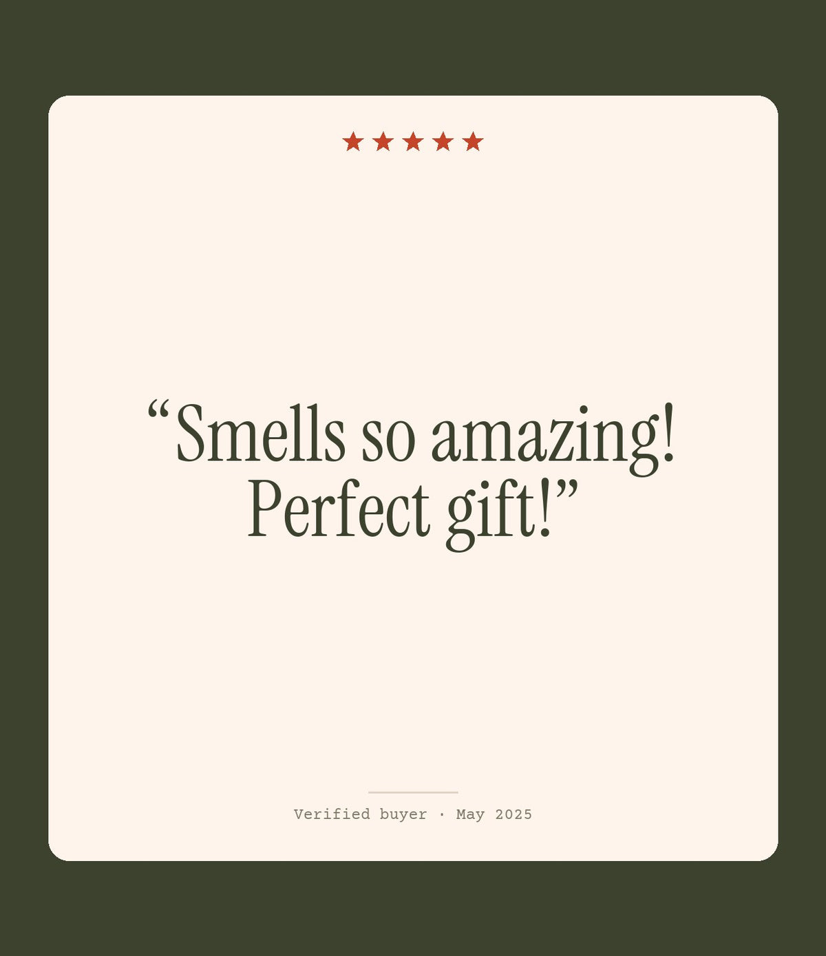 Verified buyer review: Smells so amazing! Perfect gift!