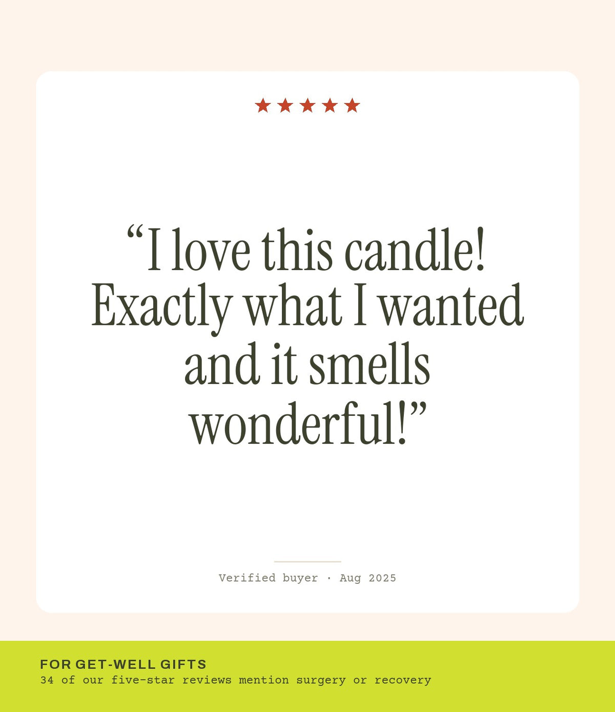 Verified buyer review: I love this candle! Exactly what I wanted and it smells wonderful!