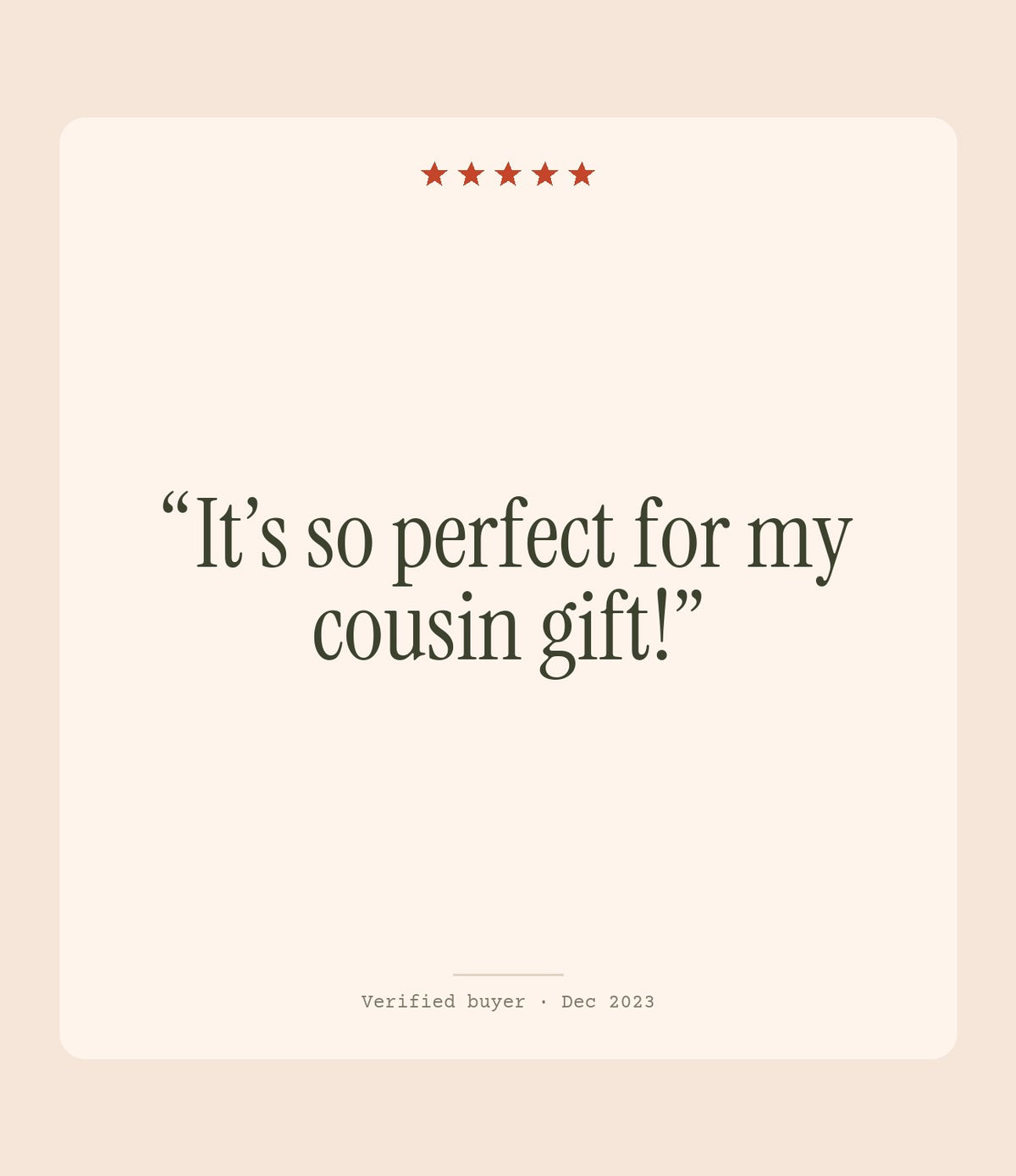 Verified buyer review: It’s so perfect for my cousin gift!