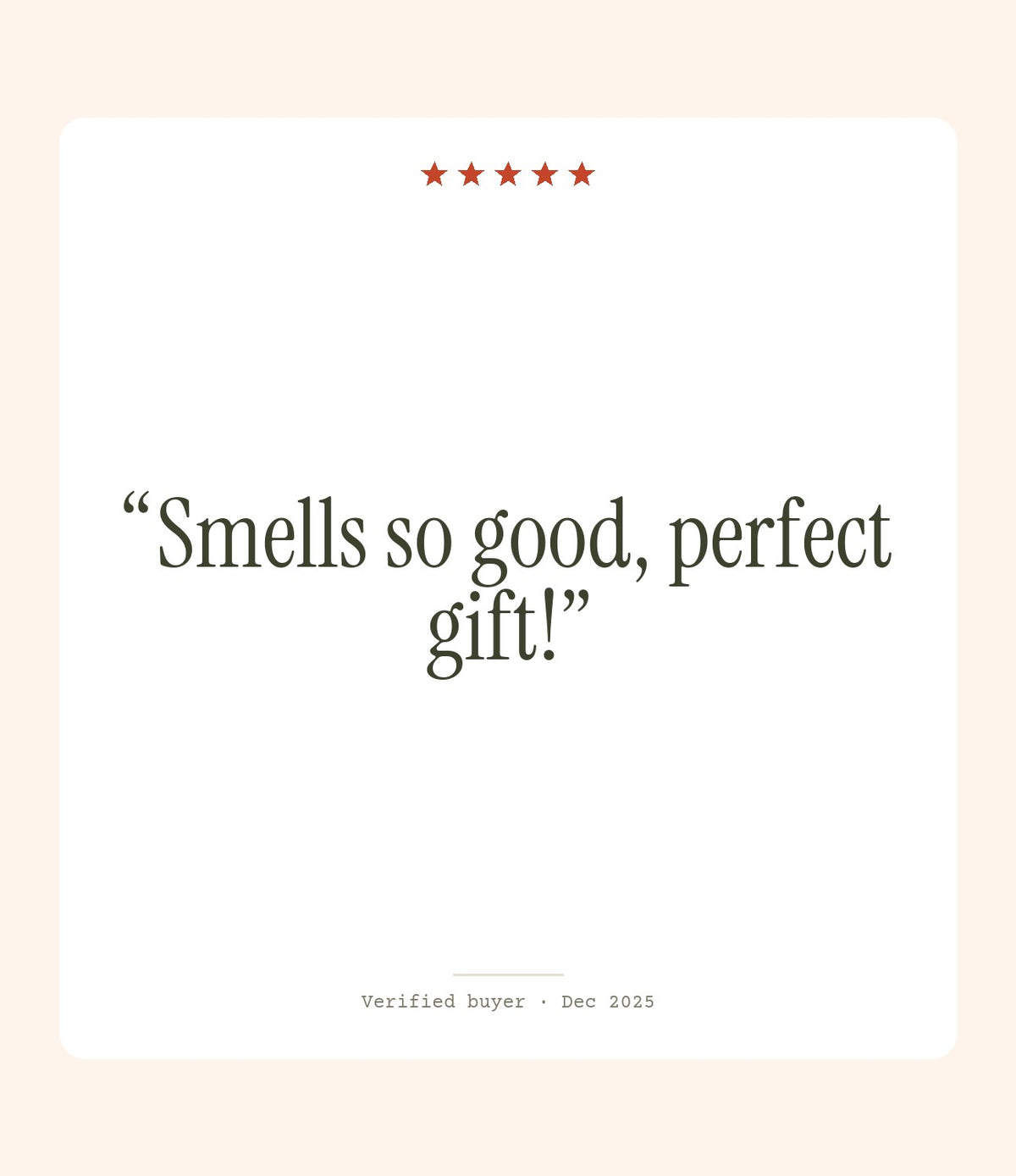 Verified buyer review: Smells so good, perfect gift!