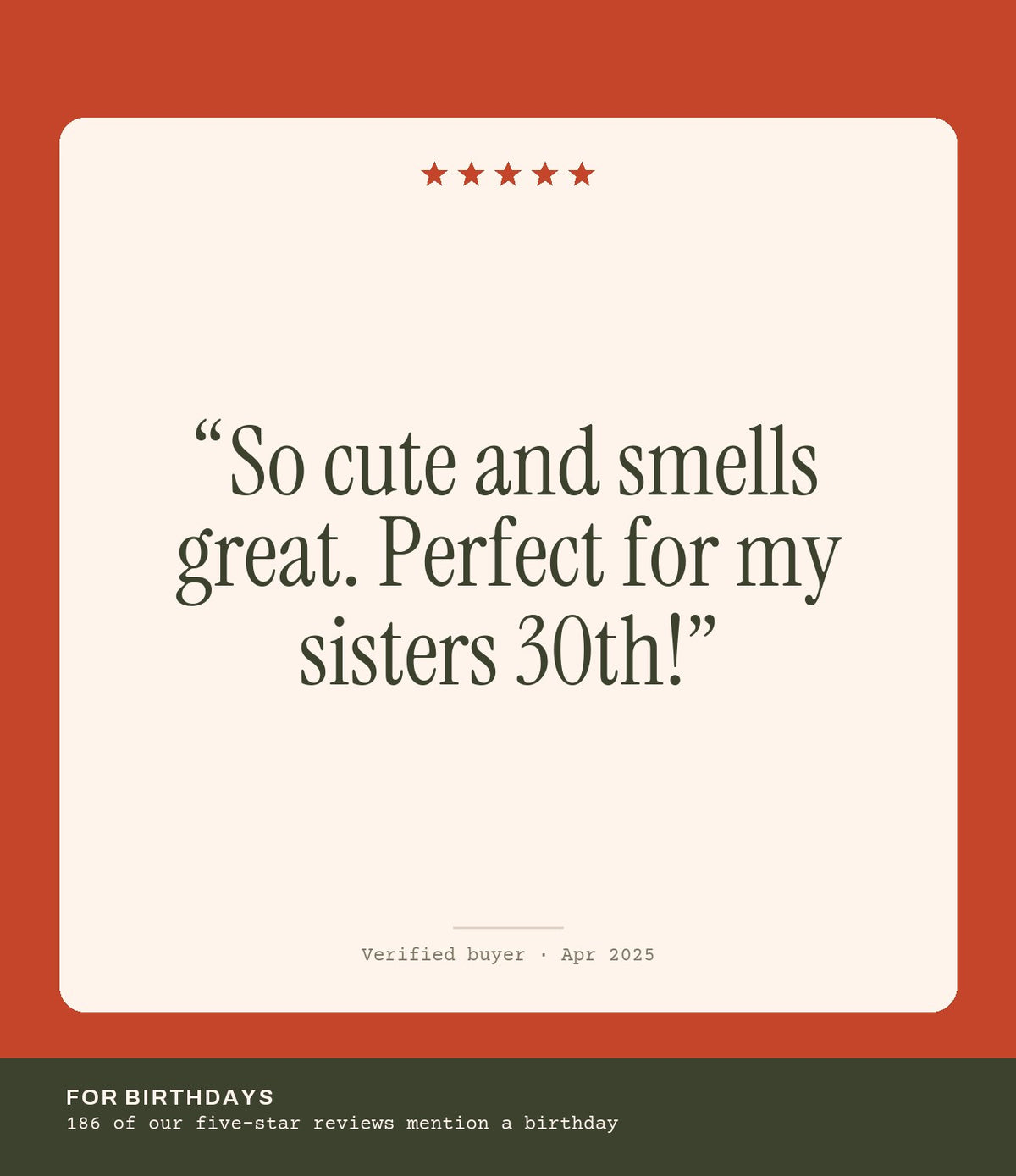 Verified buyer review: So cute and smells great. Perfect for my sisters 30th!