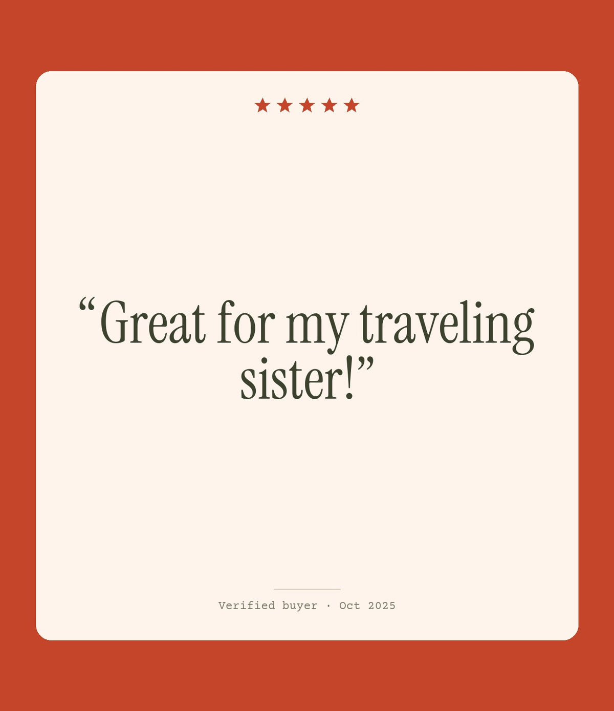 Verified buyer review: Great for my traveling sister!