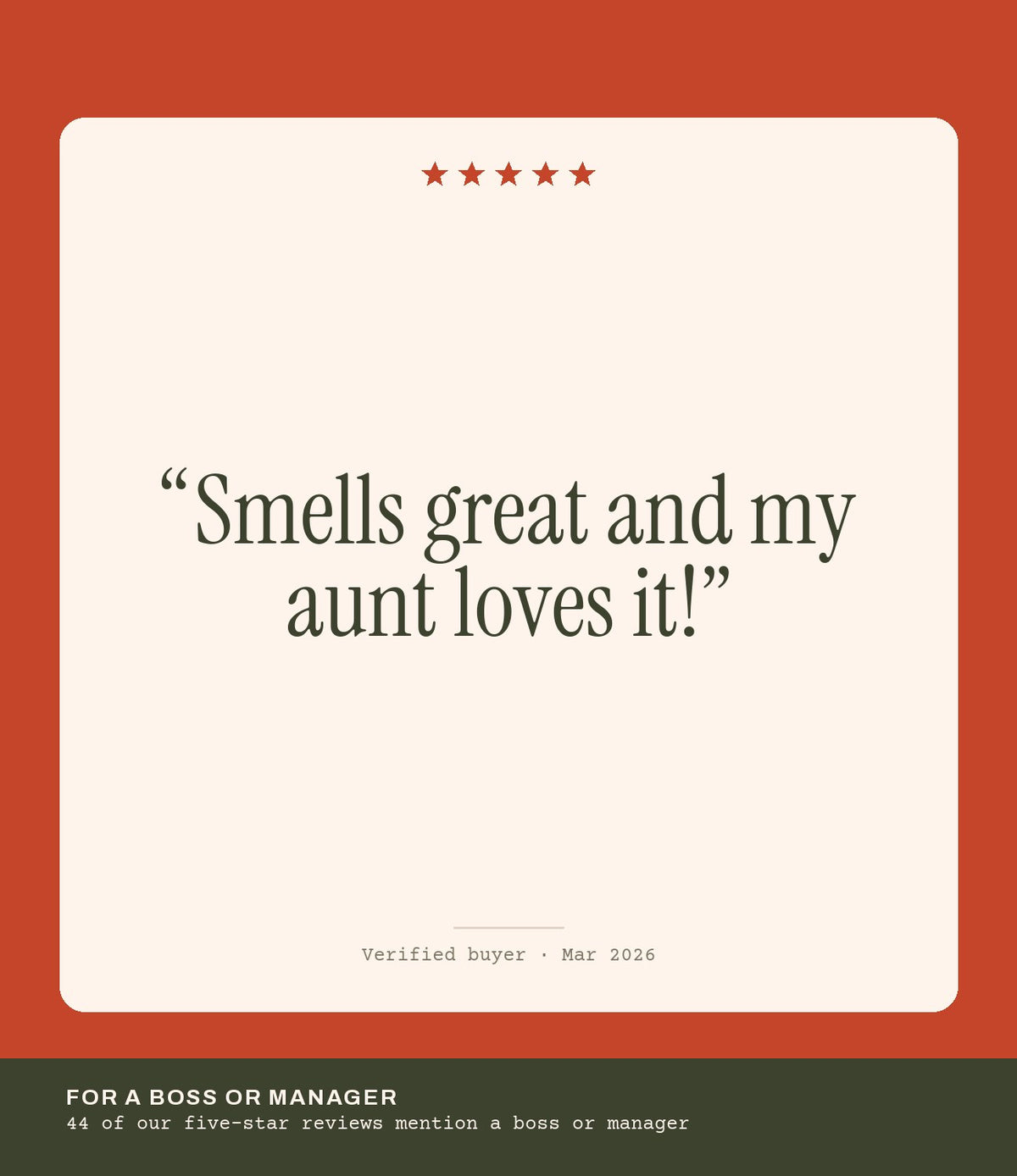 Verified buyer review: Smells great and my aunt loves it!