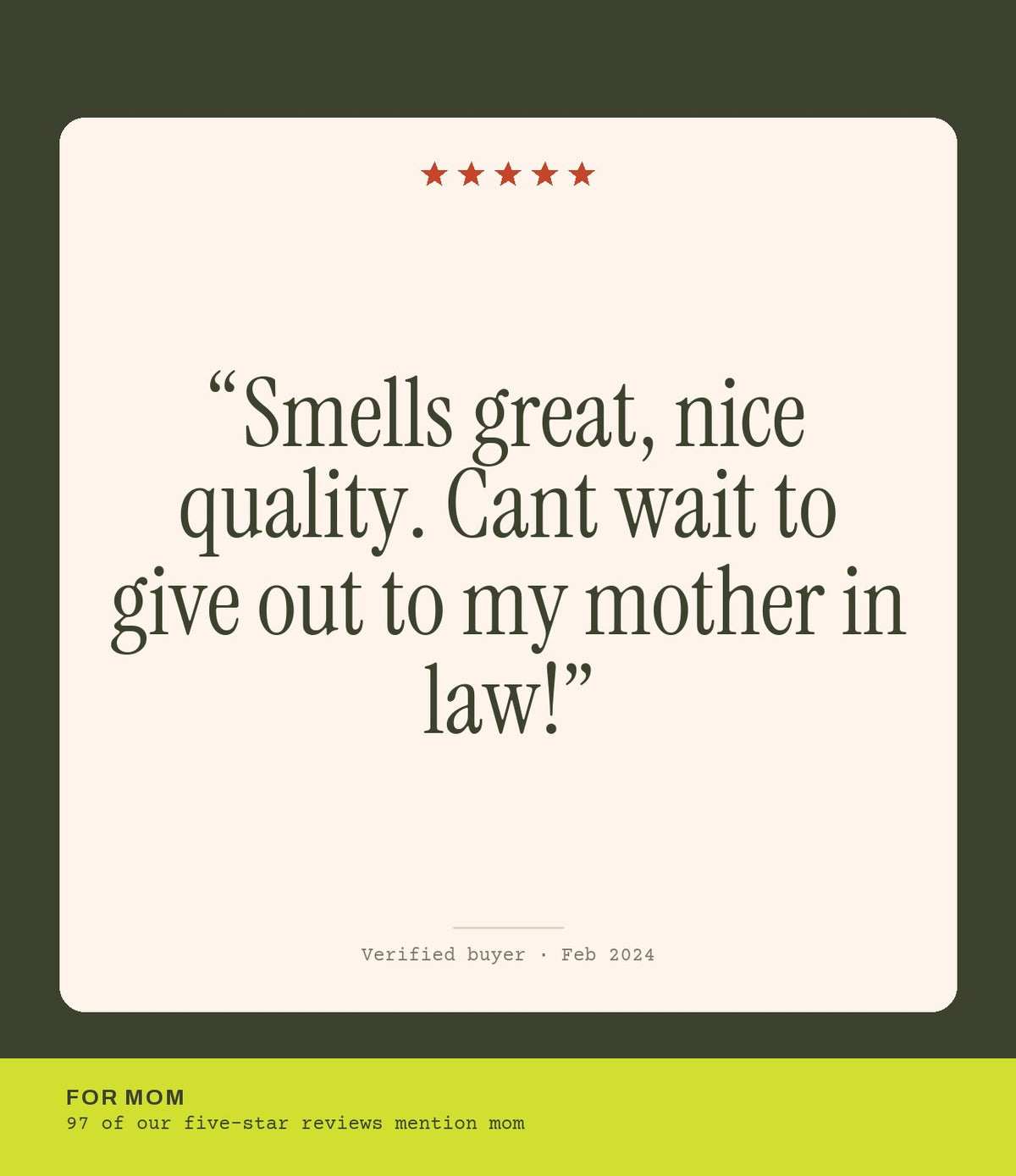 Verified buyer review: Smells great, nice quality. Cant wait to give out to my mother in law!