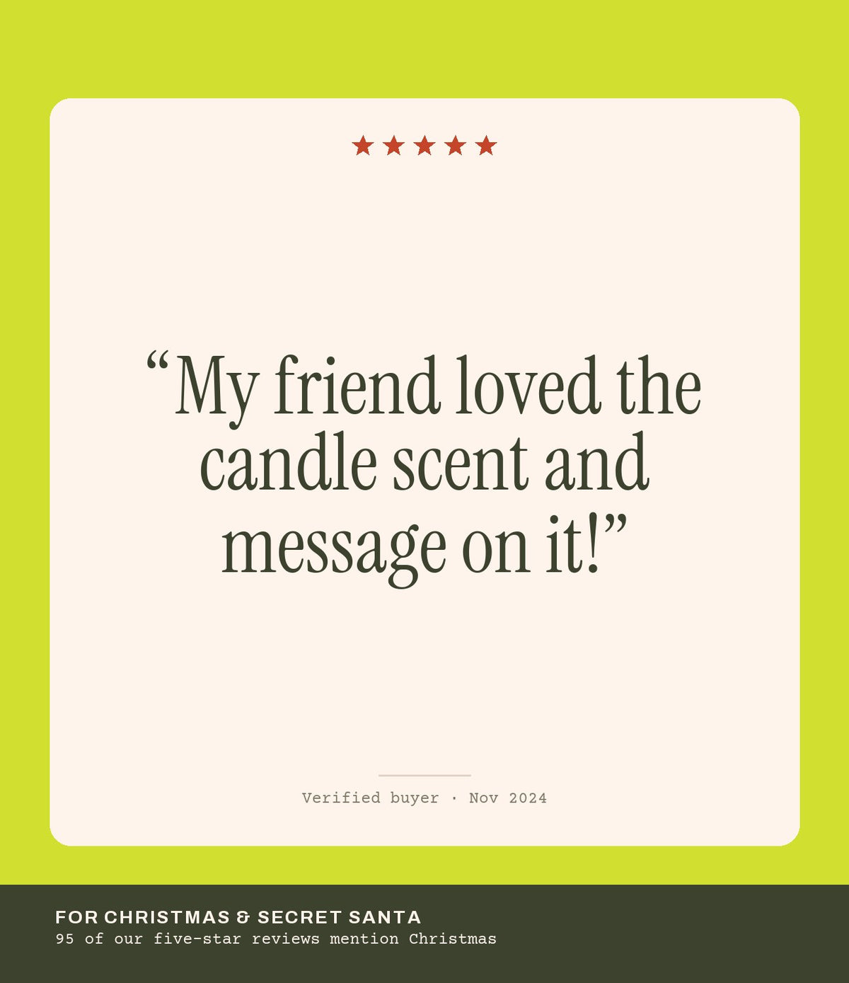 Verified buyer review: My friend loved the candle scent and message on it!