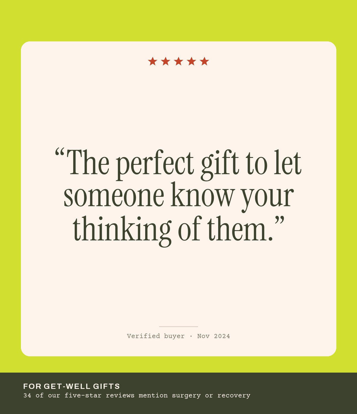 Verified buyer review: The perfect gift to let someone know your thinking of them.