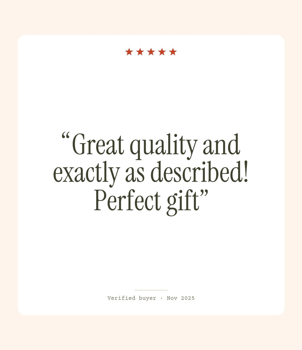 Verified buyer review: Great quality and exactly as described! Perfect gift