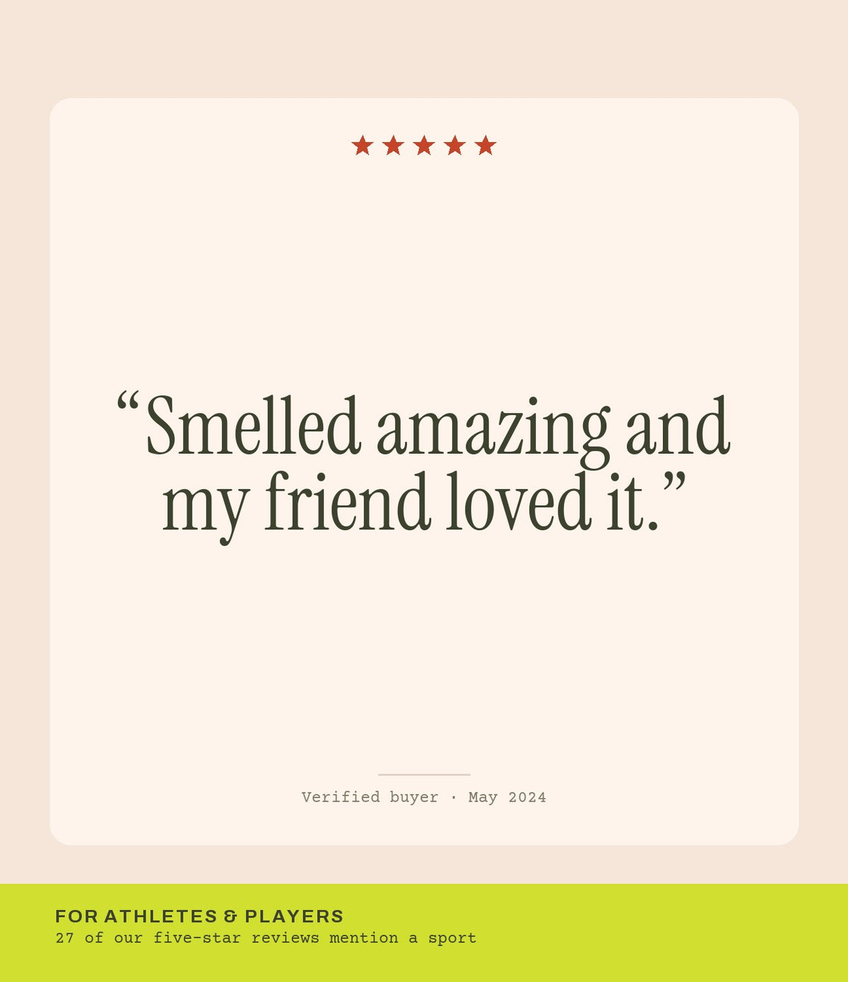 Verified buyer review: Smelled amazing and my friend loved it.