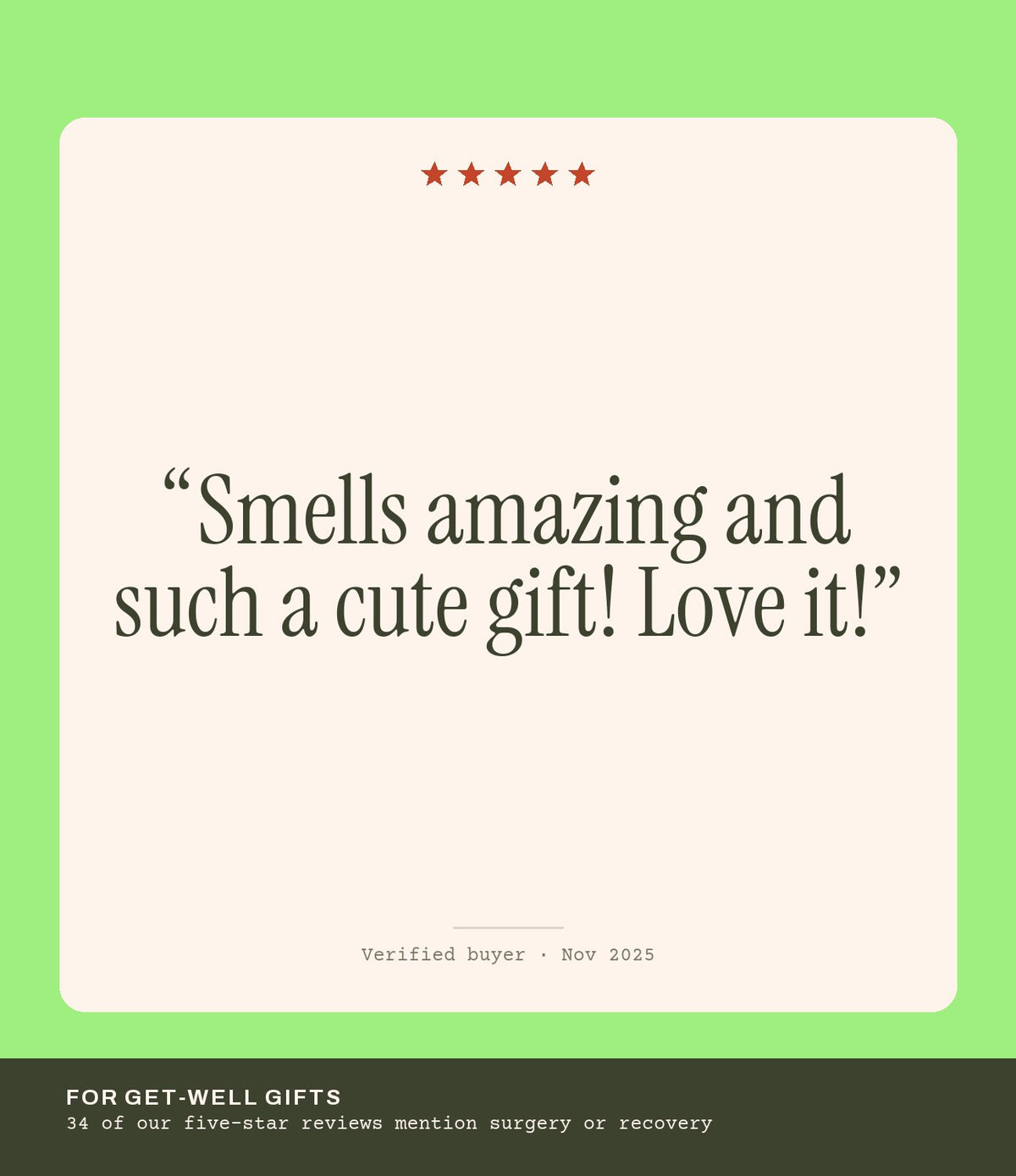 Verified buyer review: Smells amazing and such a cute gift! Love it!