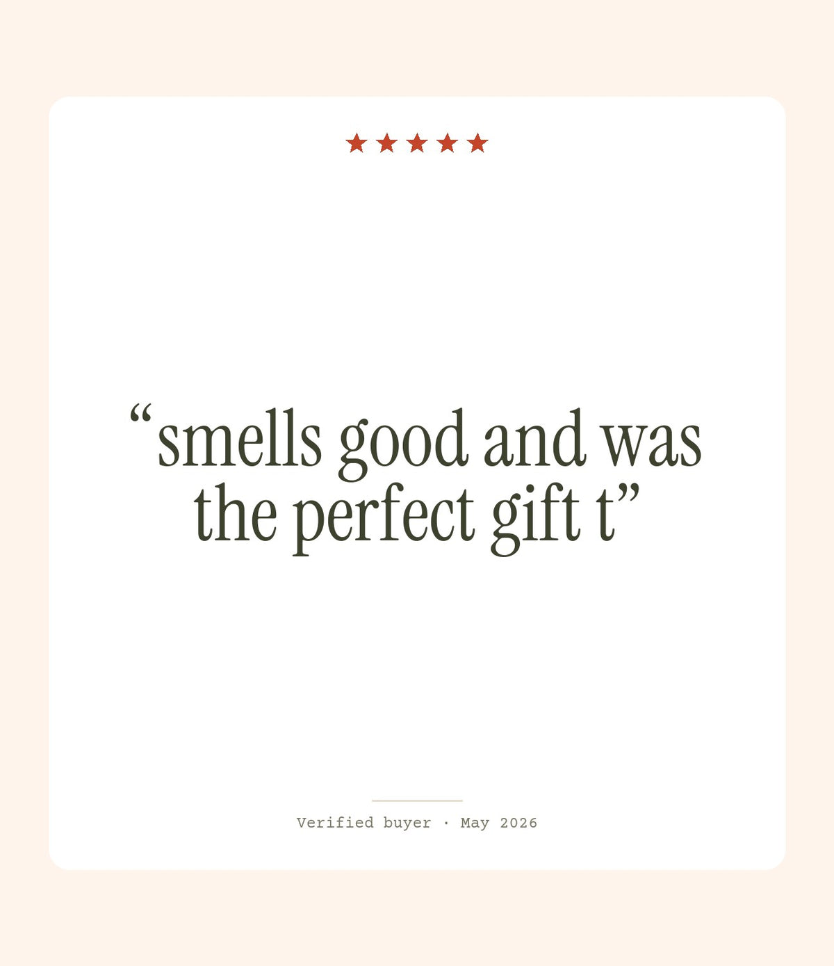 Verified buyer review: smells good and was the perfect gift t