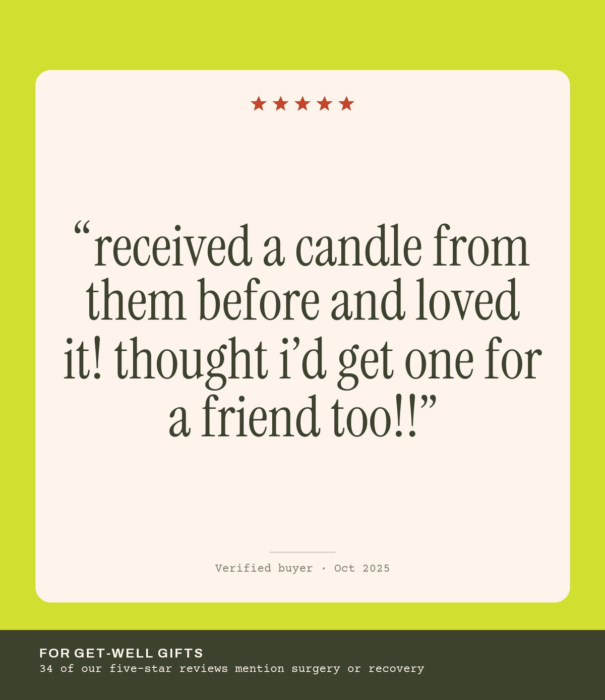 Verified buyer review: received a candle from them before and loved it! thought i’d get one for a friend too!!