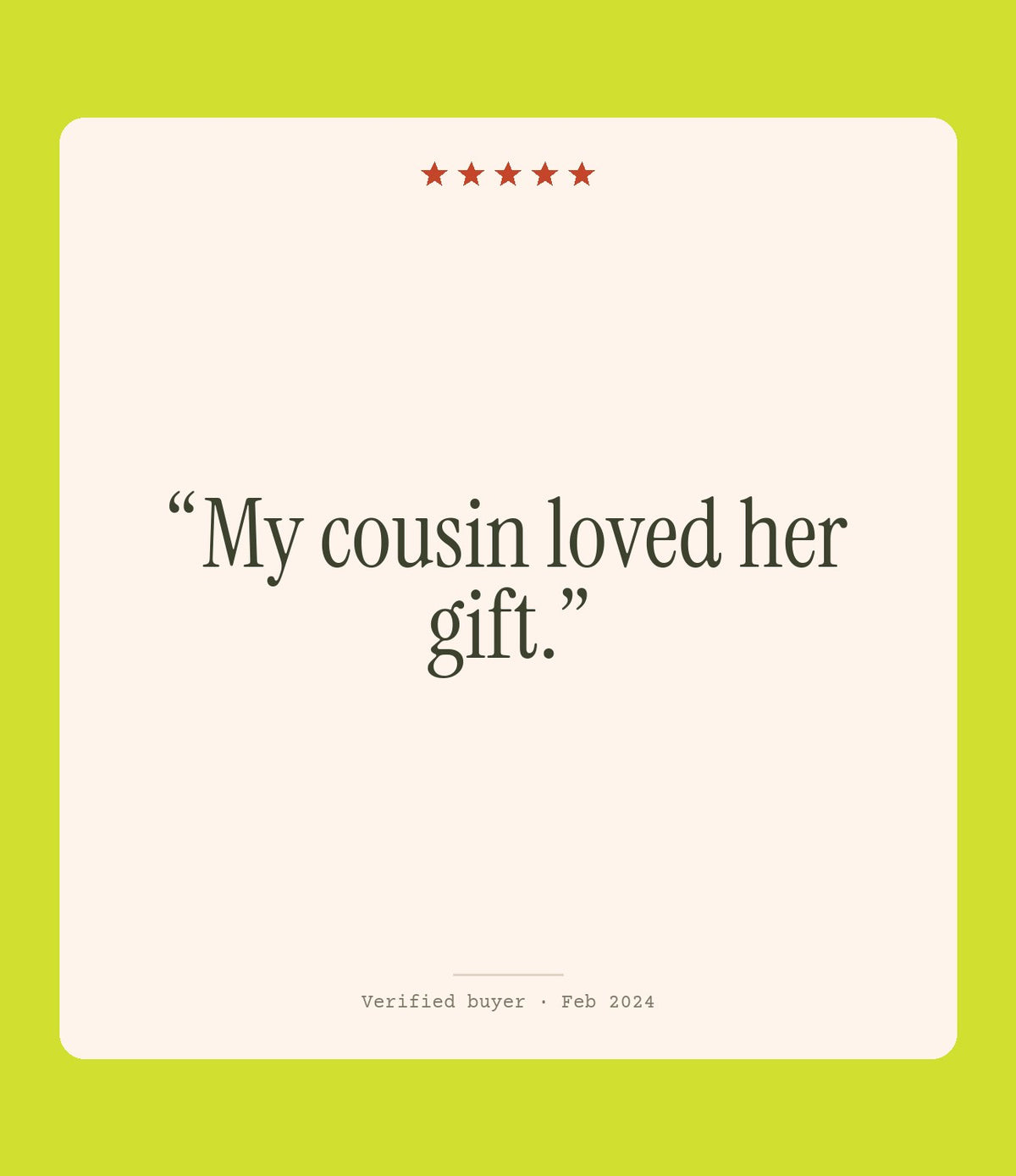 Verified buyer review: My cousin loved her gift.