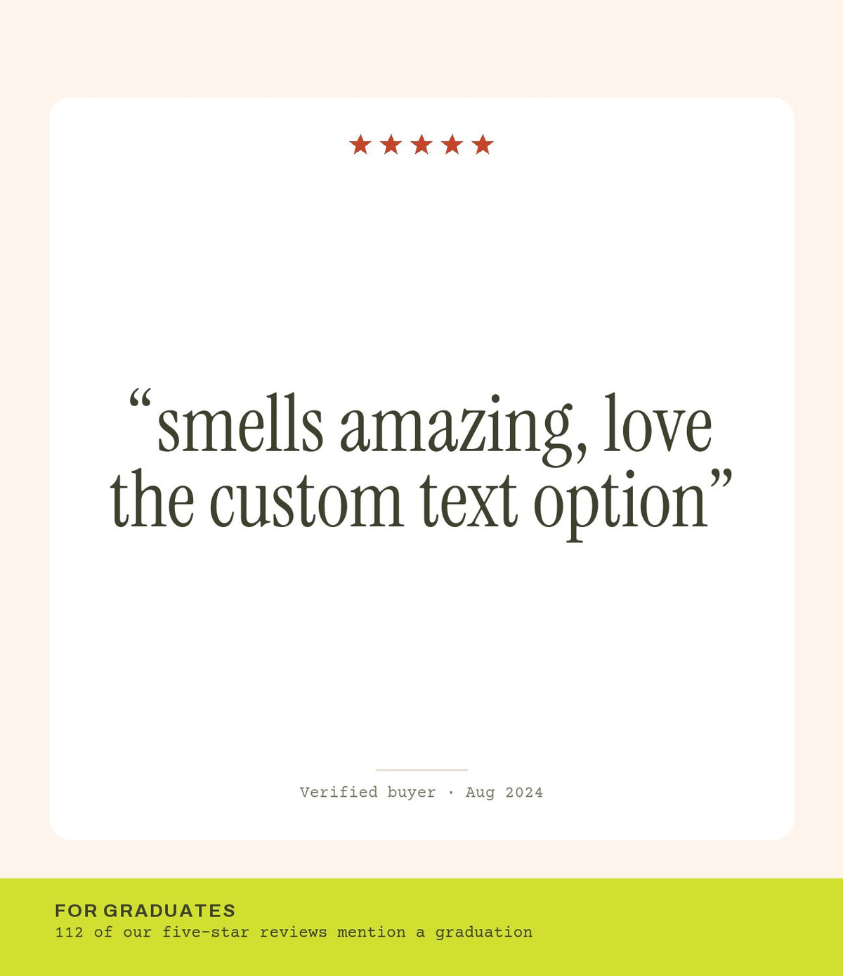 Verified buyer review: smells amazing, love the custom text option