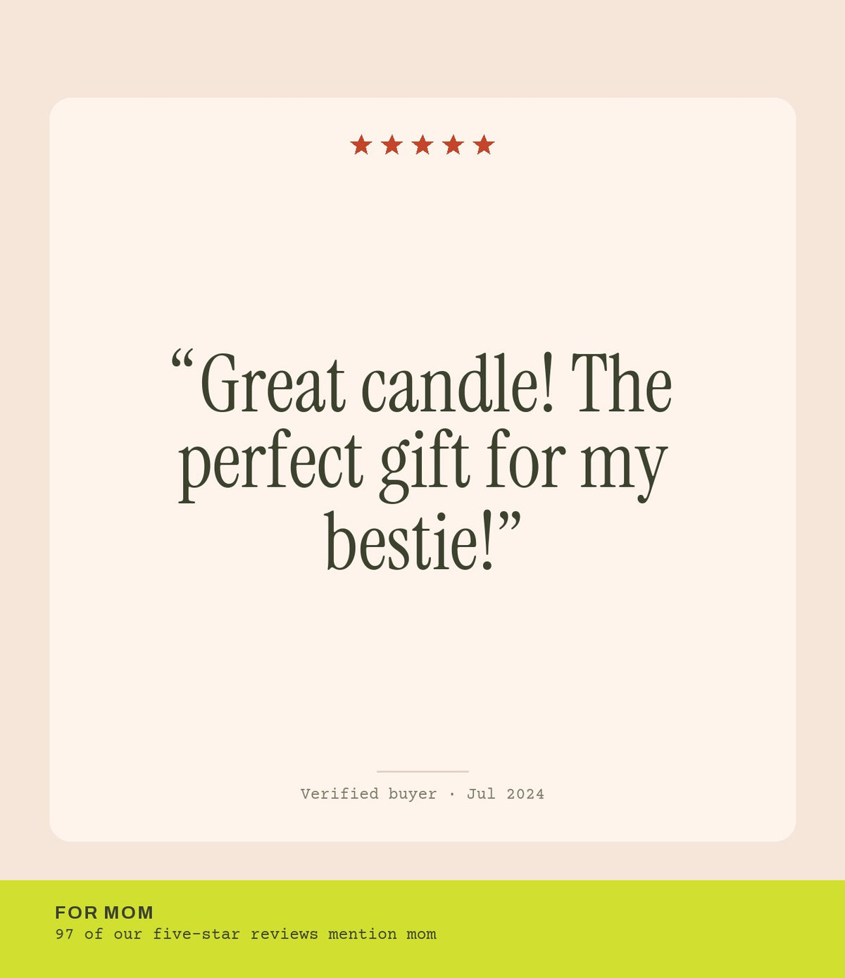 Verified buyer review: Great candle! The perfect gift for my bestie!