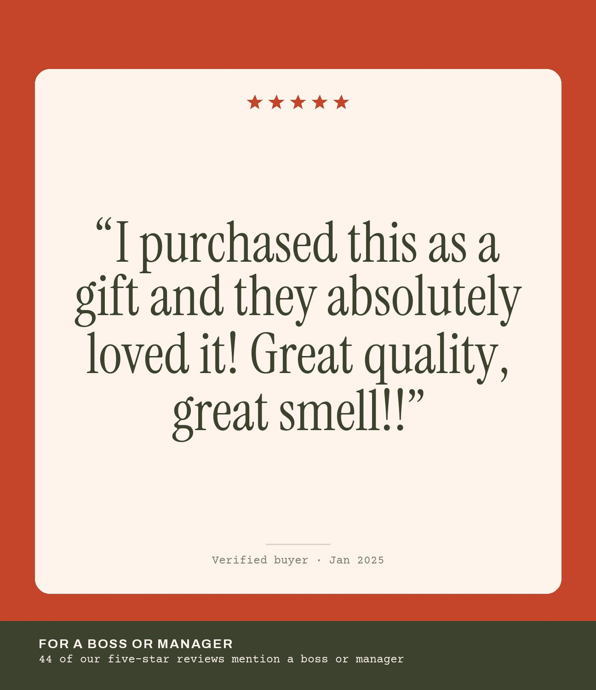 Verified buyer review: I purchased this as a gift and they absolutely loved it! Great quality, great smell!!
