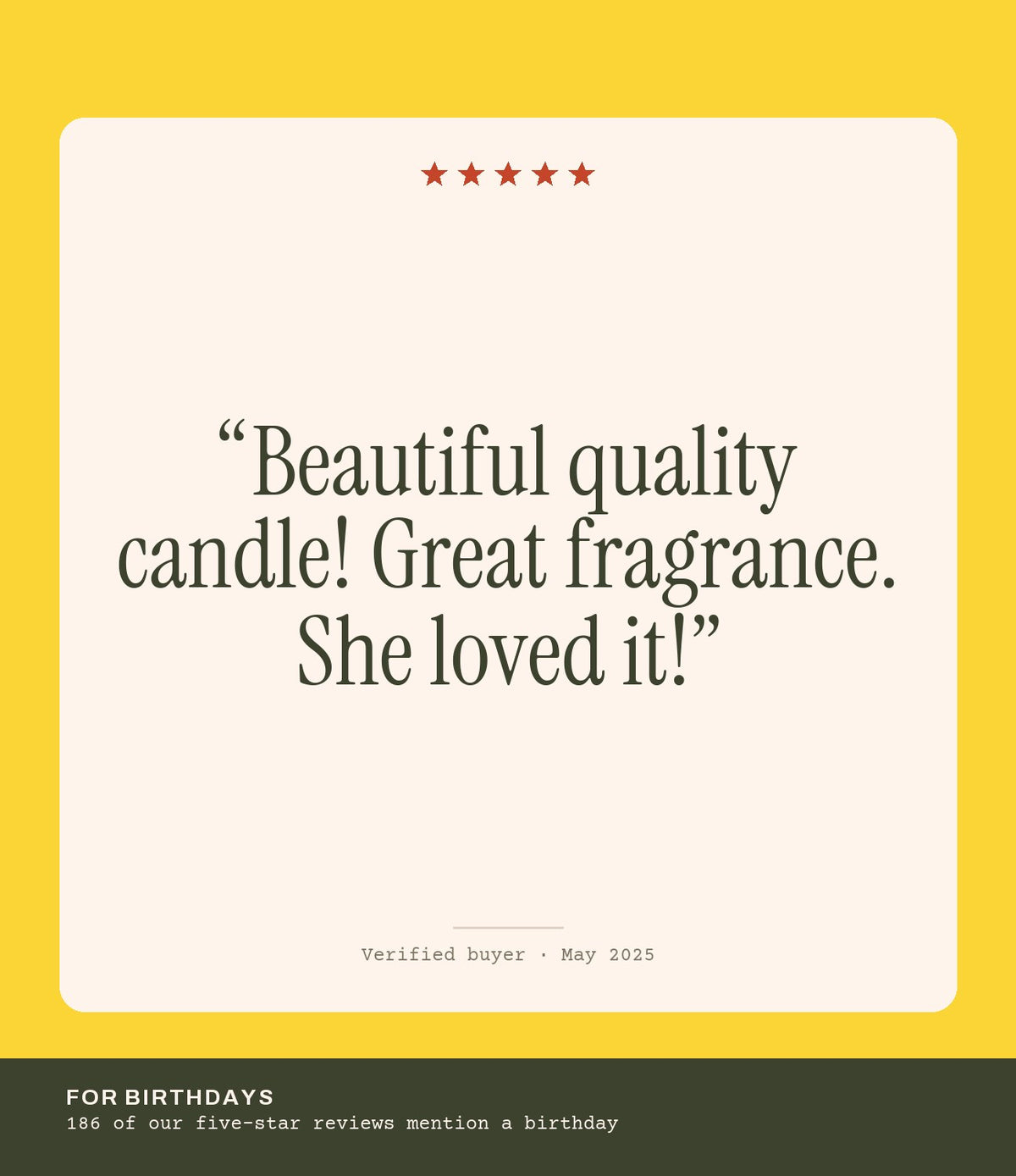 Verified buyer review: Beautiful quality candle! Great fragrance. She loved it!