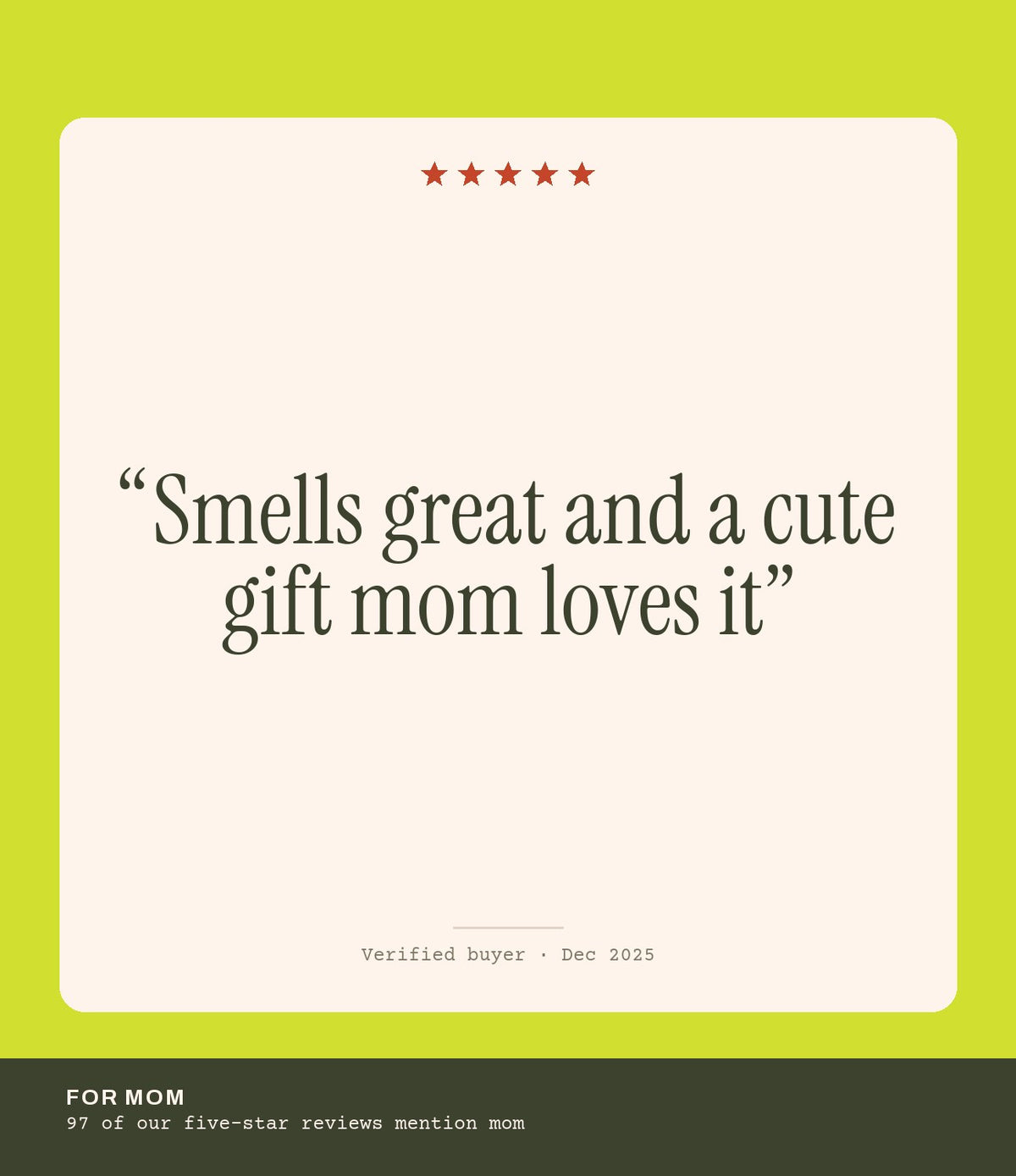 Verified buyer review: Smells great and a cute gift mom loves it
