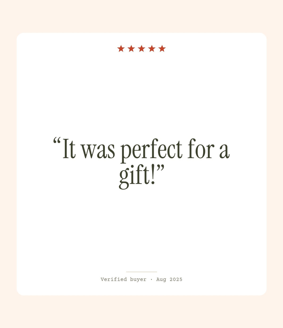Verified buyer review: It was perfect for a gift!