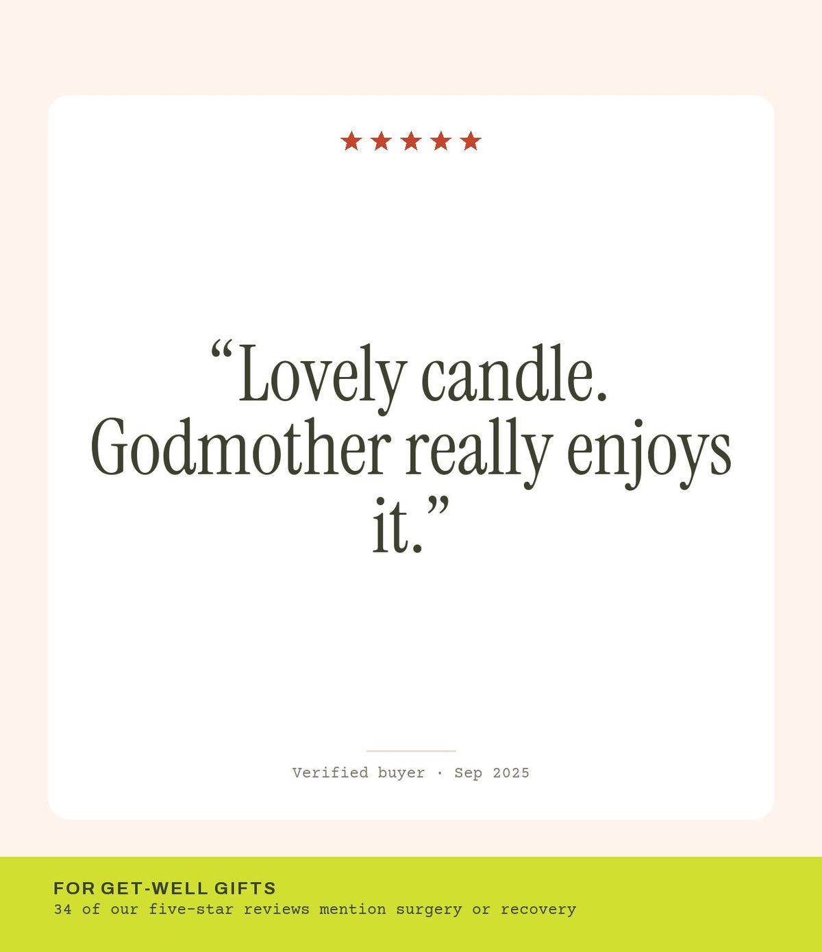Verified buyer review: Lovely candle. Godmother really enjoys it.