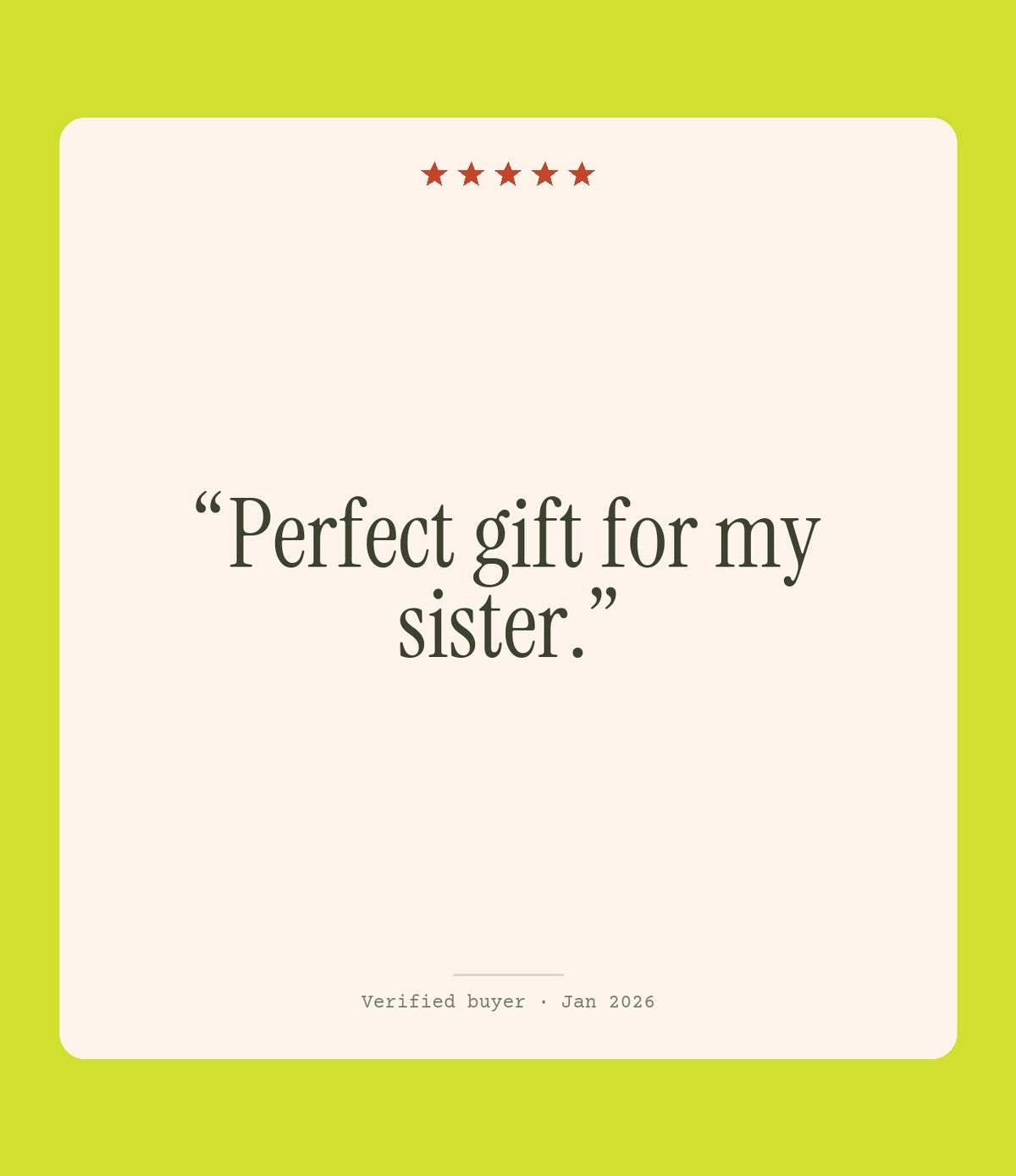 Verified buyer review: Perfect gift for my sister.