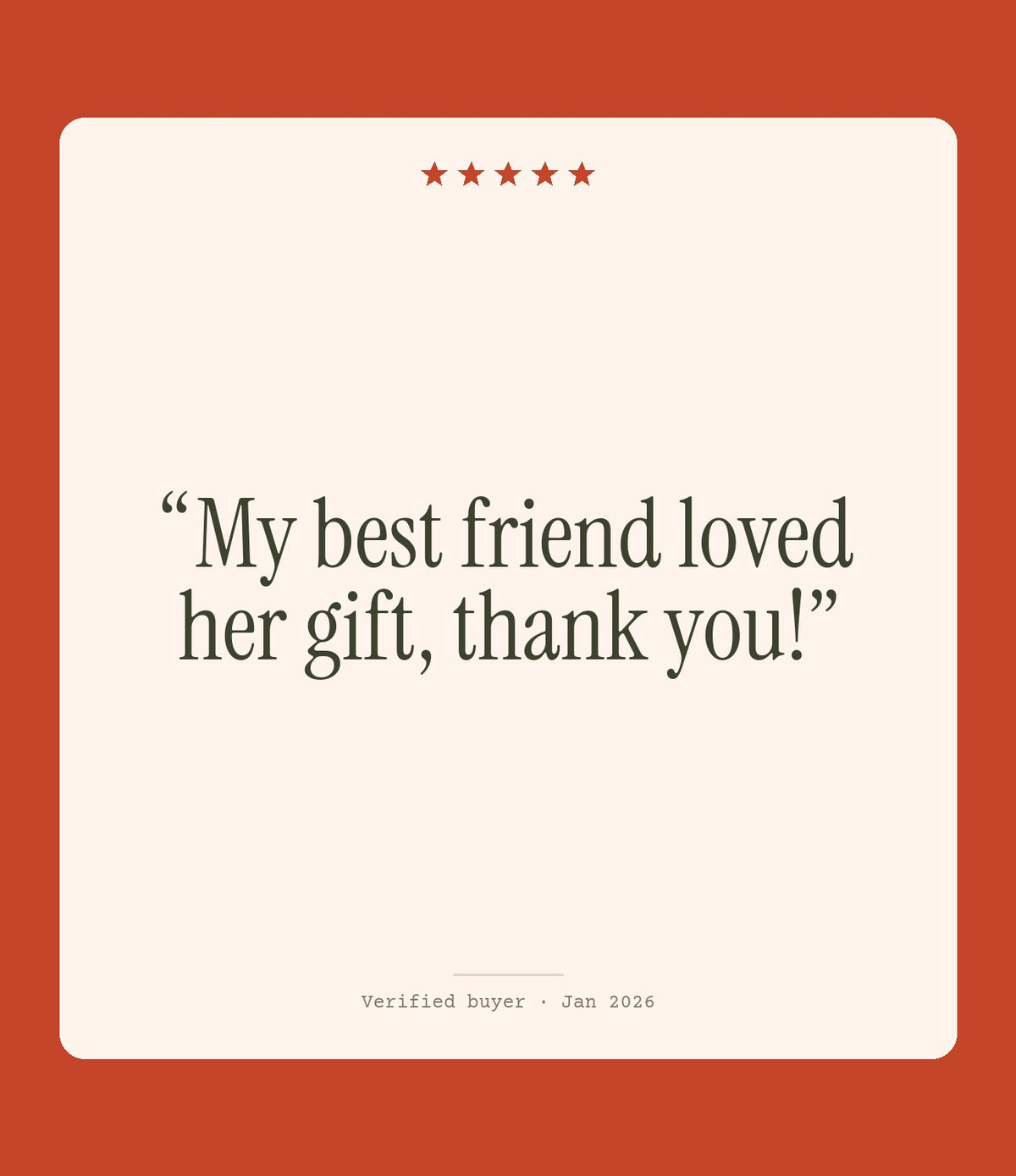 Verified buyer review: My best friend loved her gift, thank you!