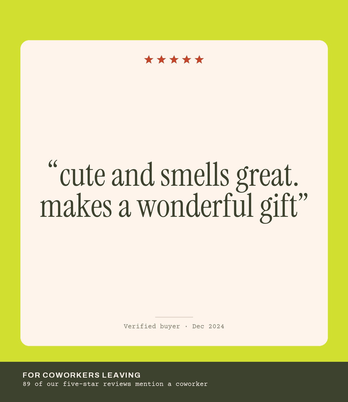 Verified buyer review: cute and smells great. makes a wonderful gift