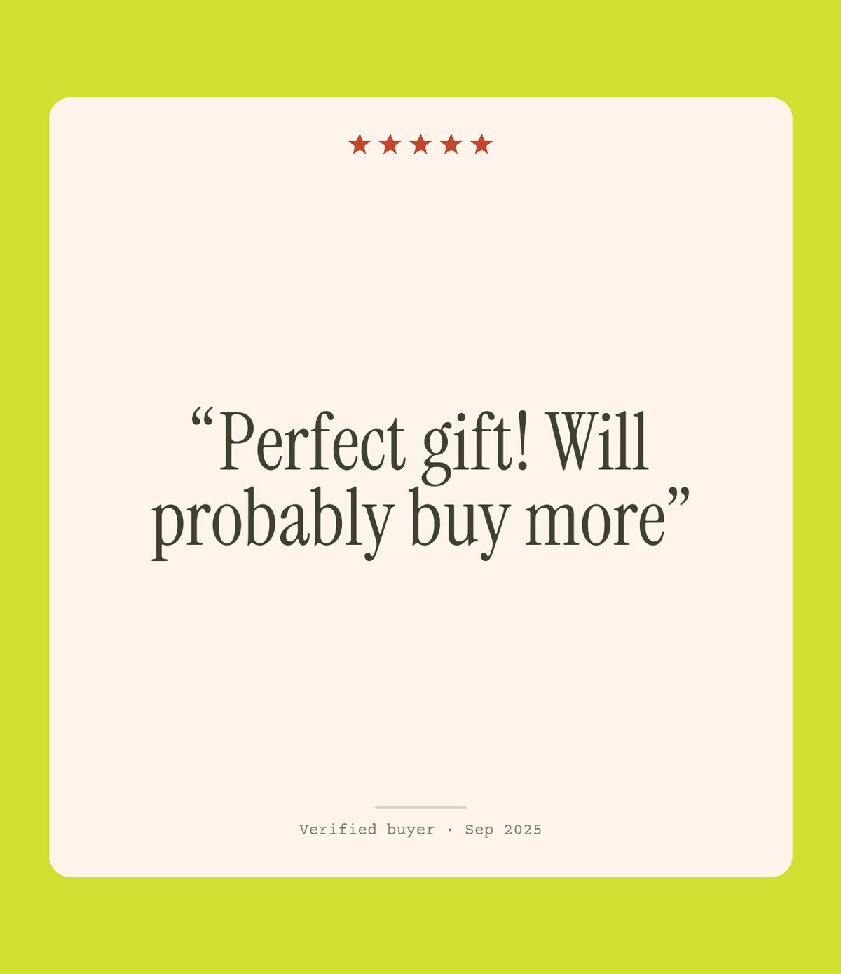 Verified buyer review: Perfect gift! Will probably buy more
