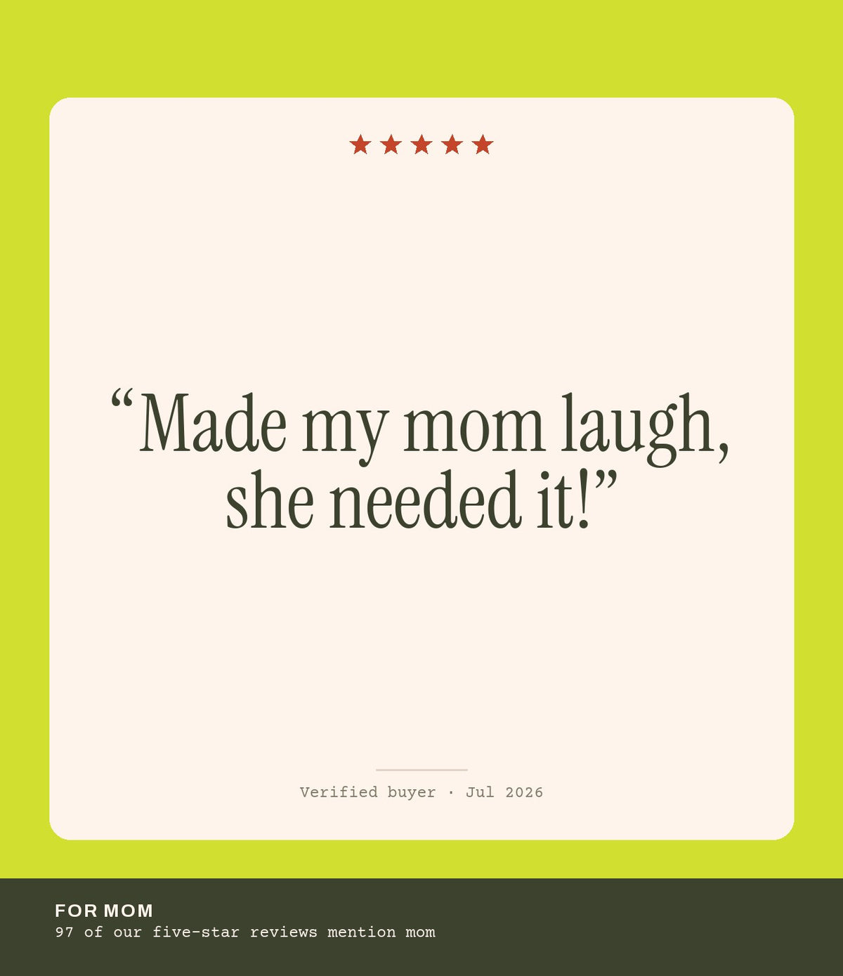 Verified buyer review: Made my mom laugh, she needed it!