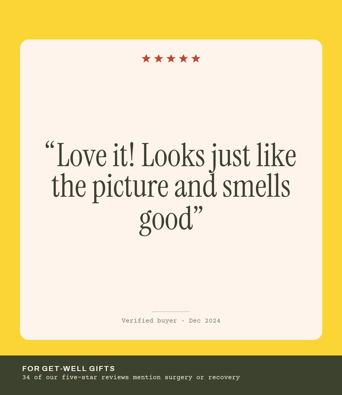 Verified buyer review: Love it! Looks just like the picture and smells good