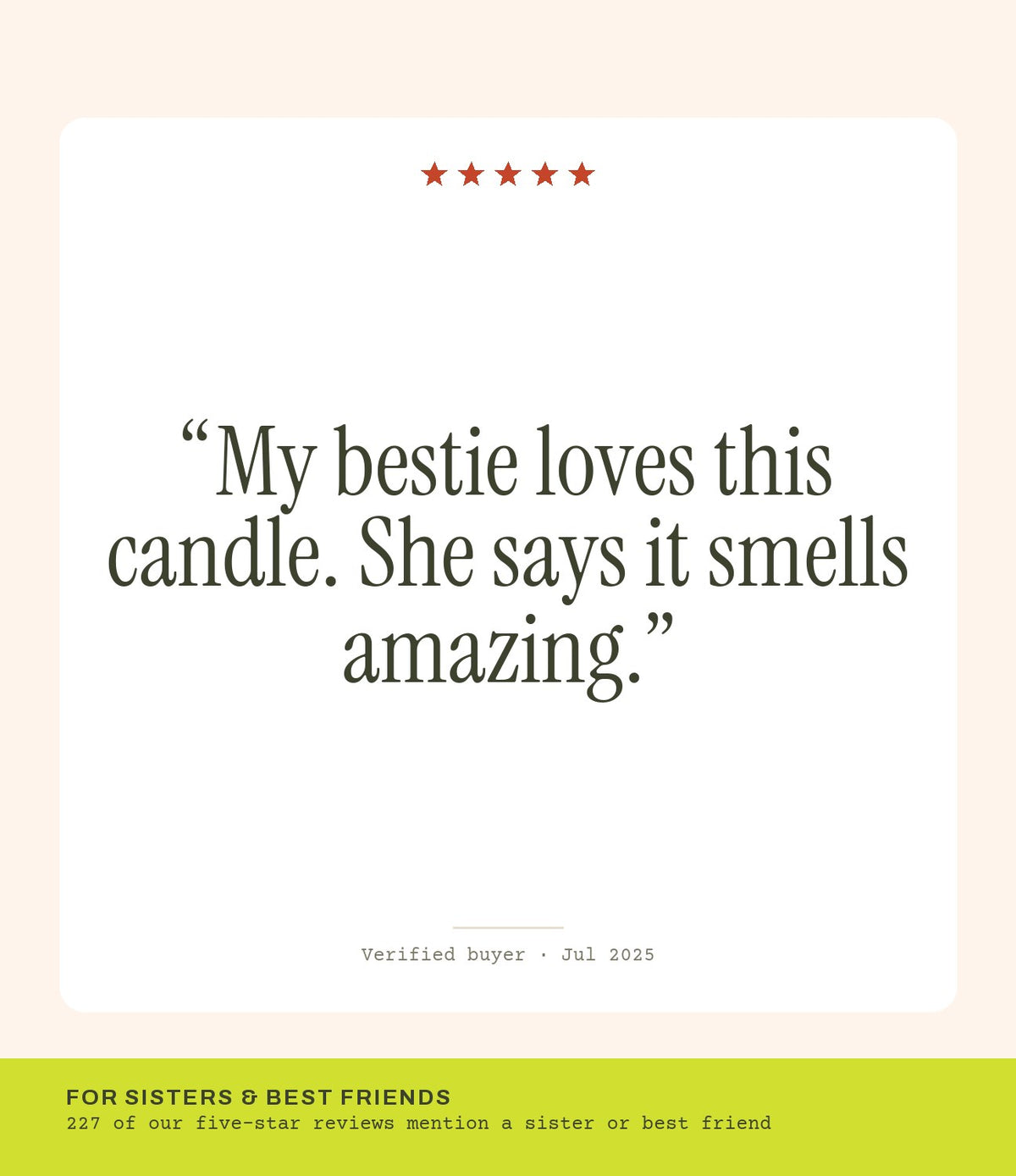 Verified buyer review: My bestie loves this candle. She says it smells amazing.