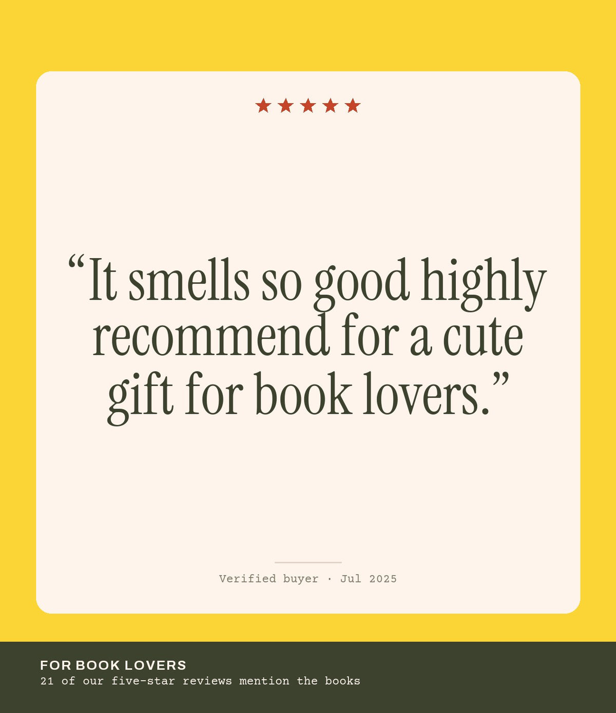 Verified buyer review: It smells so good highly recommend for a cute gift for book lovers.