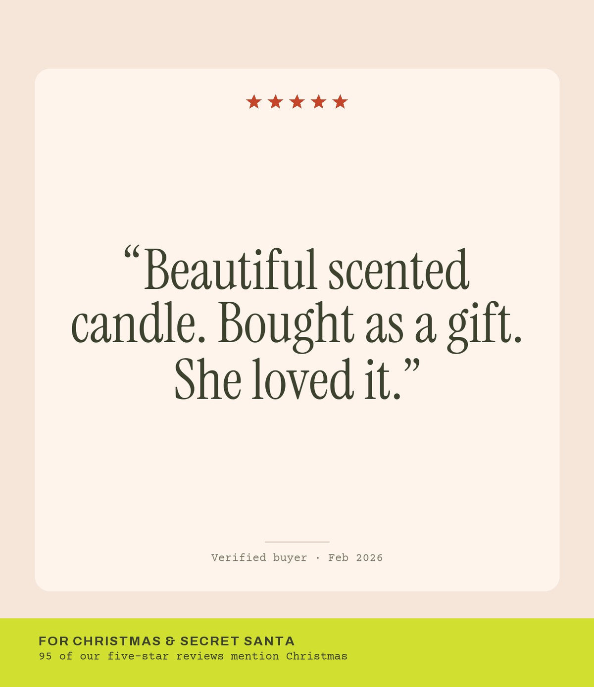 Verified buyer review: Beautiful scented candle. Bought as a gift. She loved it.