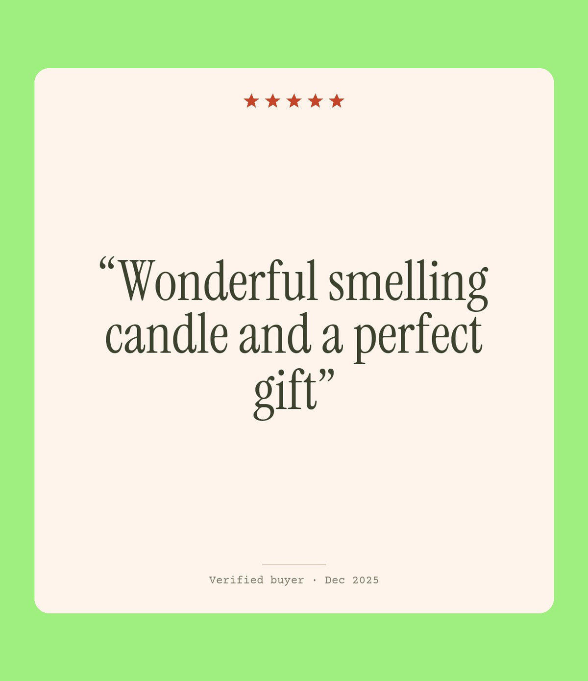 Verified buyer review: Wonderful smelling candle and a perfect gift