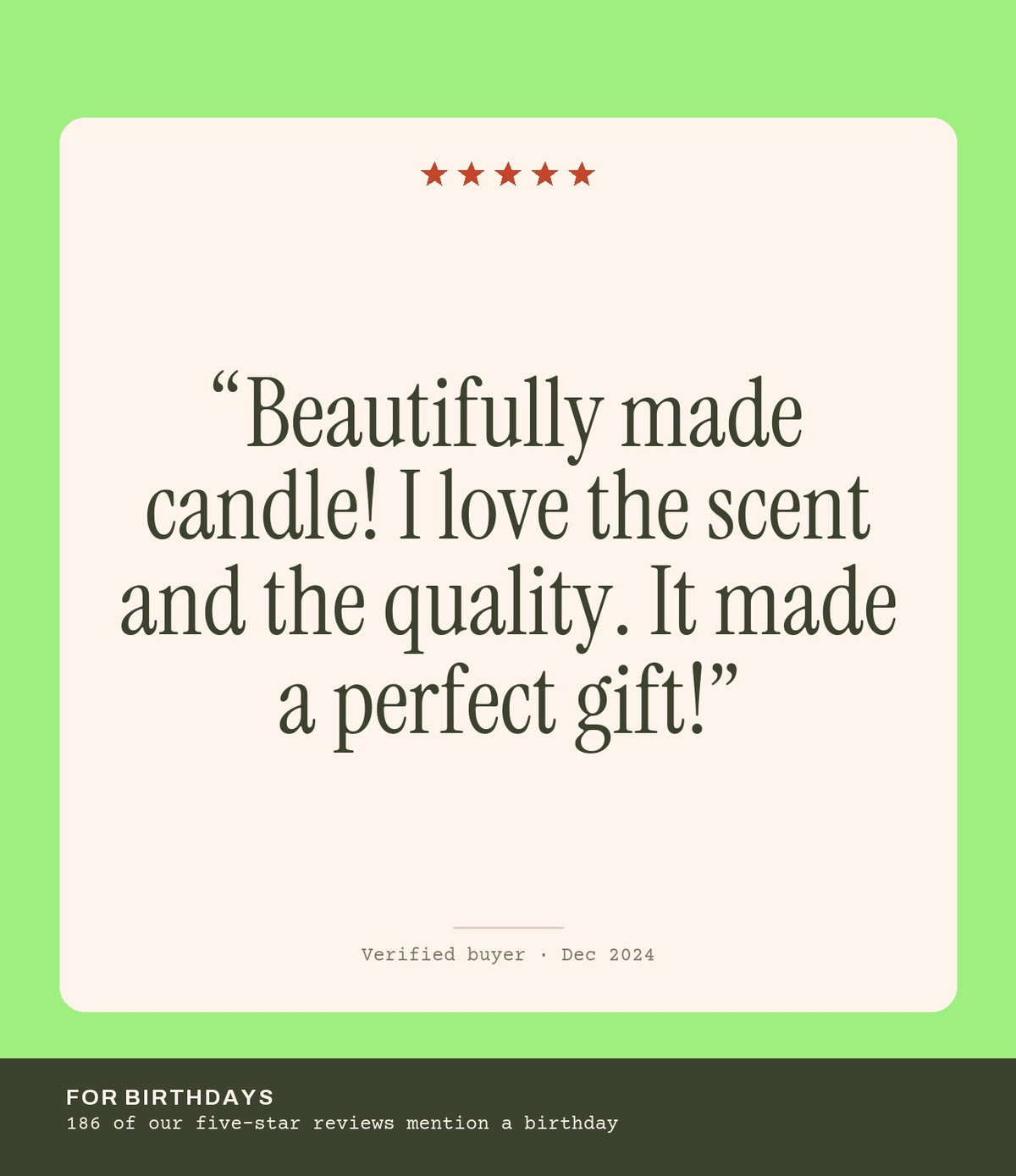 Verified buyer review: Beautifully made candle! I love the scent and the quality. It made a perfect gift!