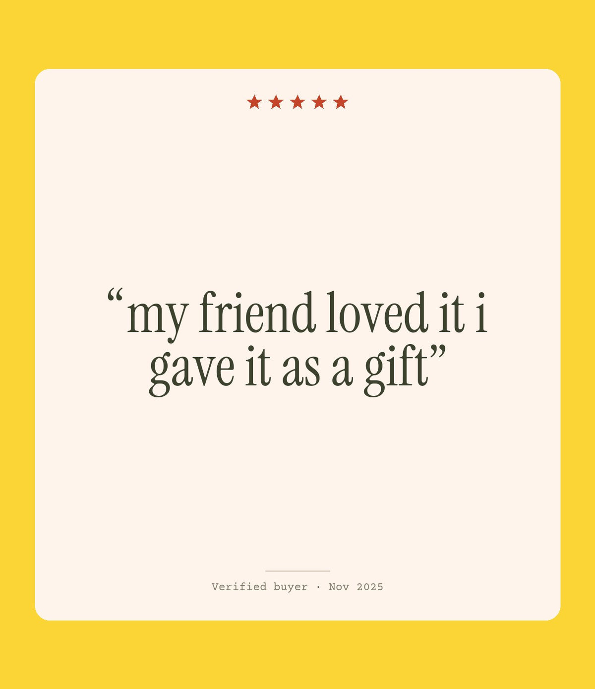 Verified buyer review: my friend loved it i gave it as a gift