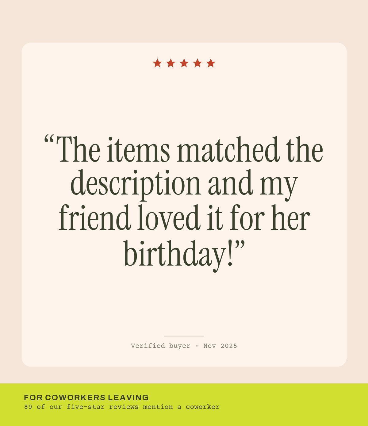 Verified buyer review: The items matched the description and my friend loved it for her birthday!