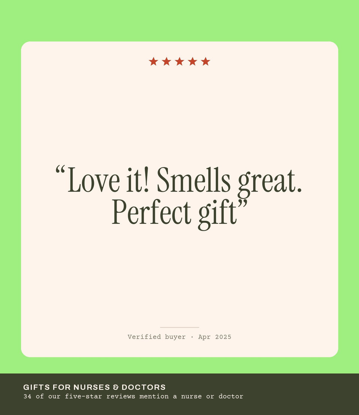 Verified buyer review: Love it! Smells great. Perfect gift