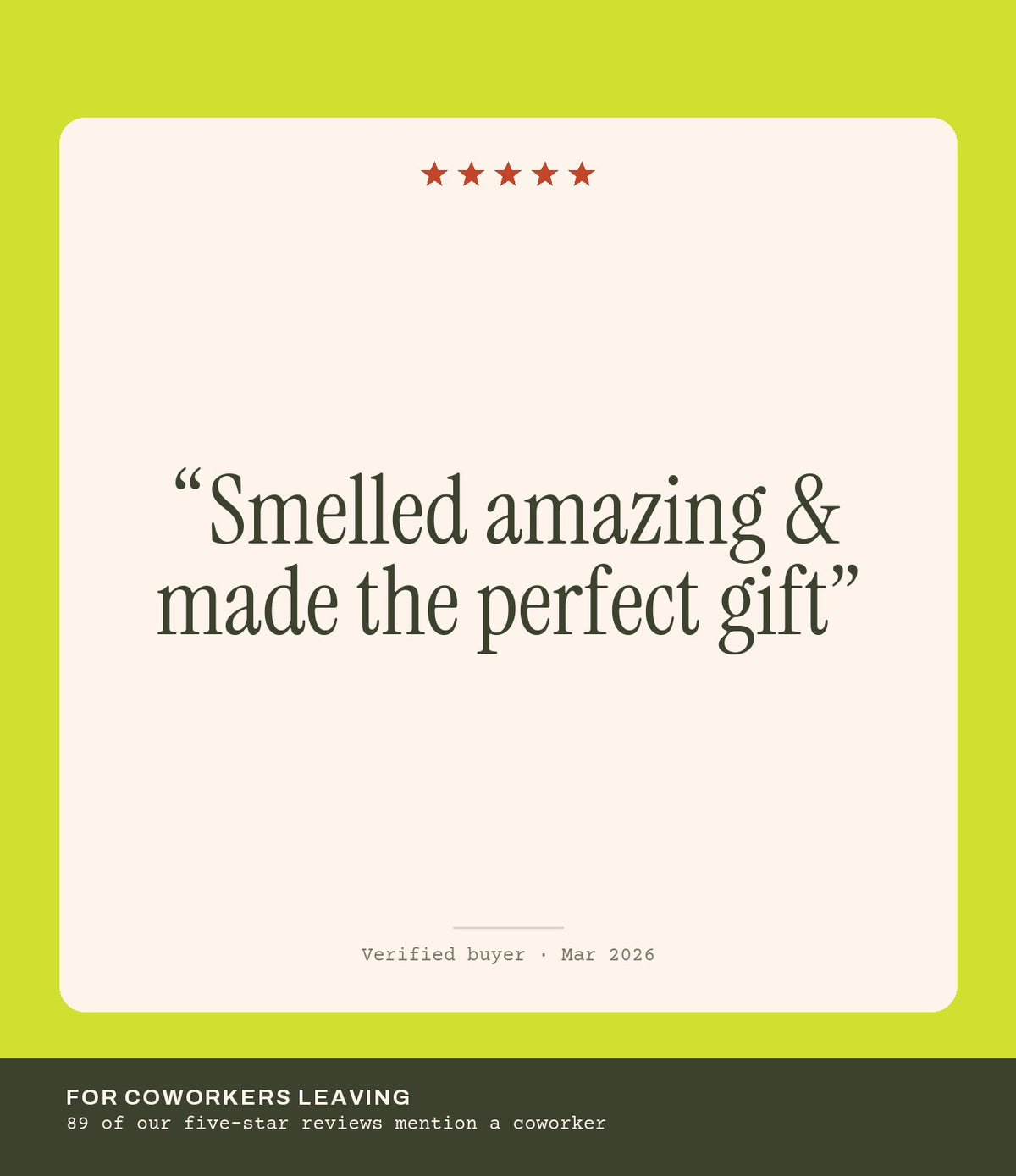 Verified buyer review: Smelled amazing & made the perfect gift