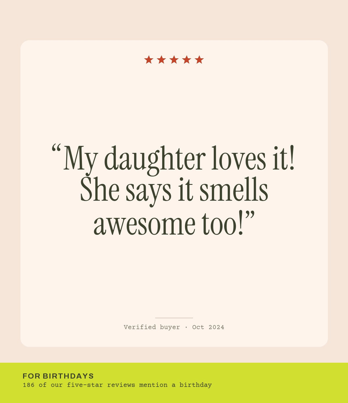 Verified buyer review: My daughter loves it! She says it smells awesome too!
