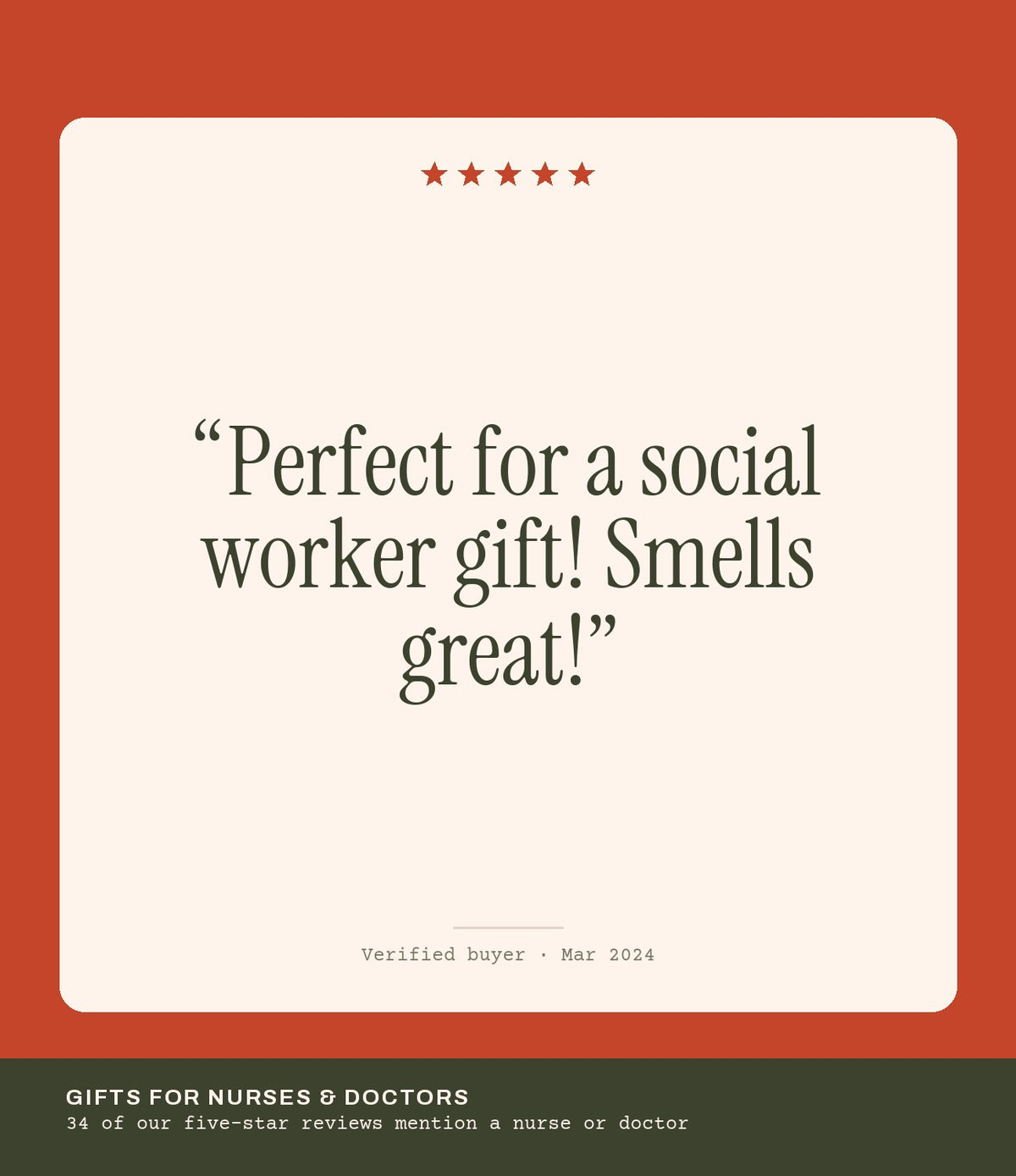 Verified buyer review: Perfect for a social worker gift! Smells great!