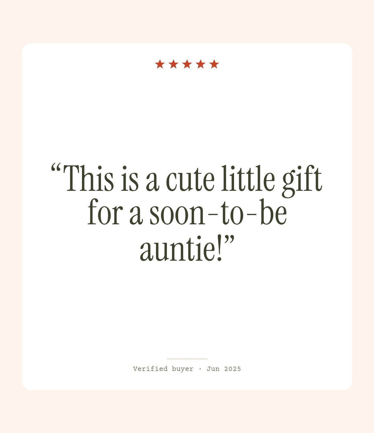 Verified buyer review: This is a cute little gift for a soon-to-be auntie!