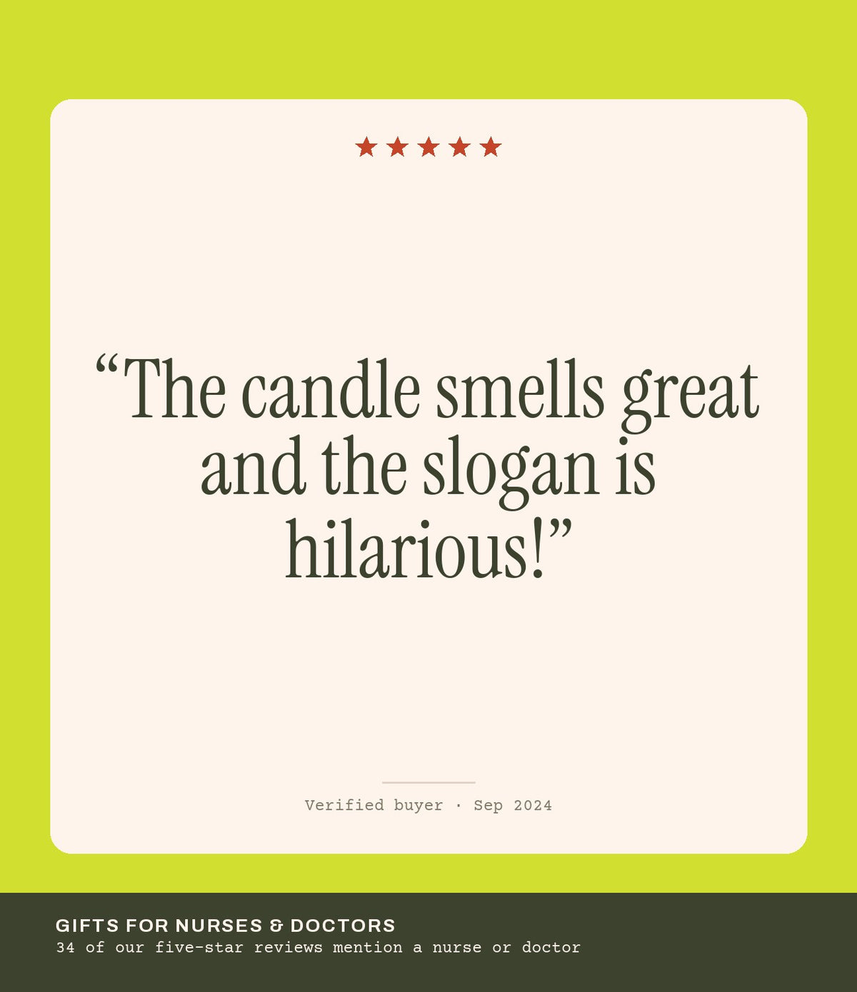 Verified buyer review: The candle smells great and the slogan is hilarious!