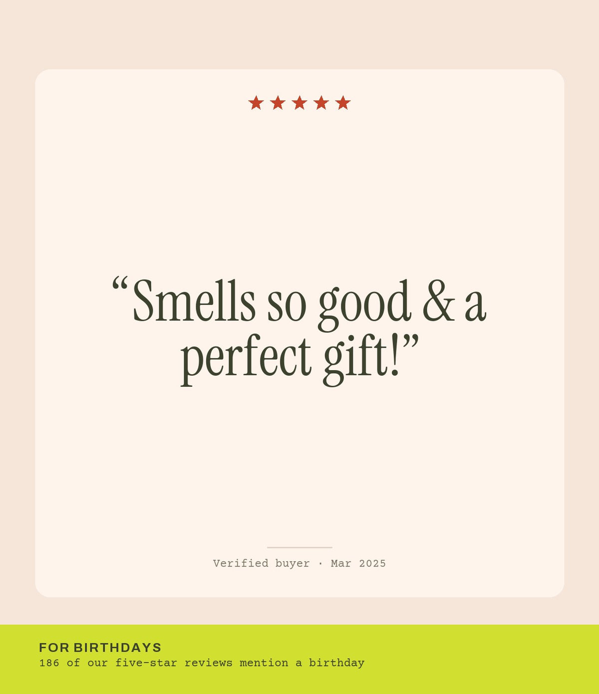 Verified buyer review: Smells so good & a perfect gift!