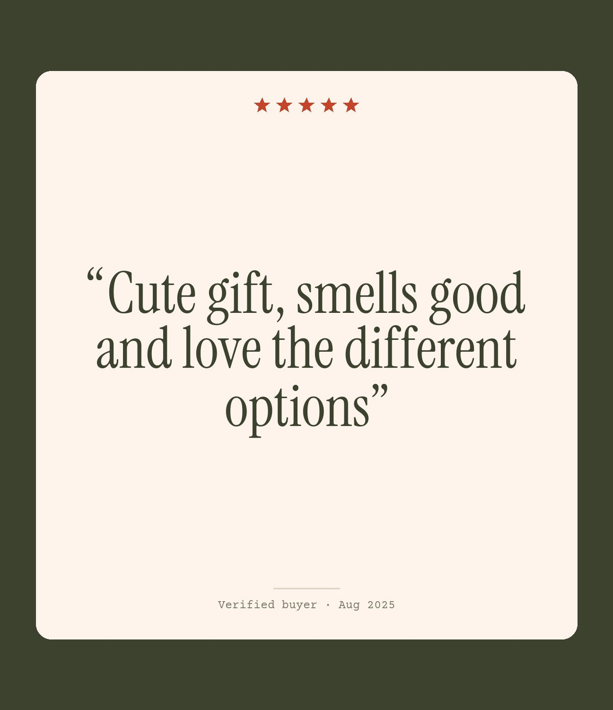 Verified buyer review: Cute gift, smells good and love the different options
