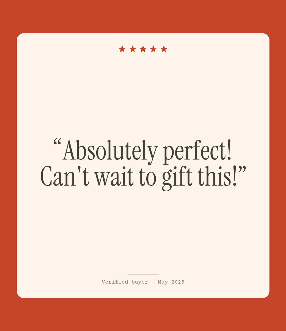 Verified buyer review: Absolutely perfect! Can't wait to gift this!
